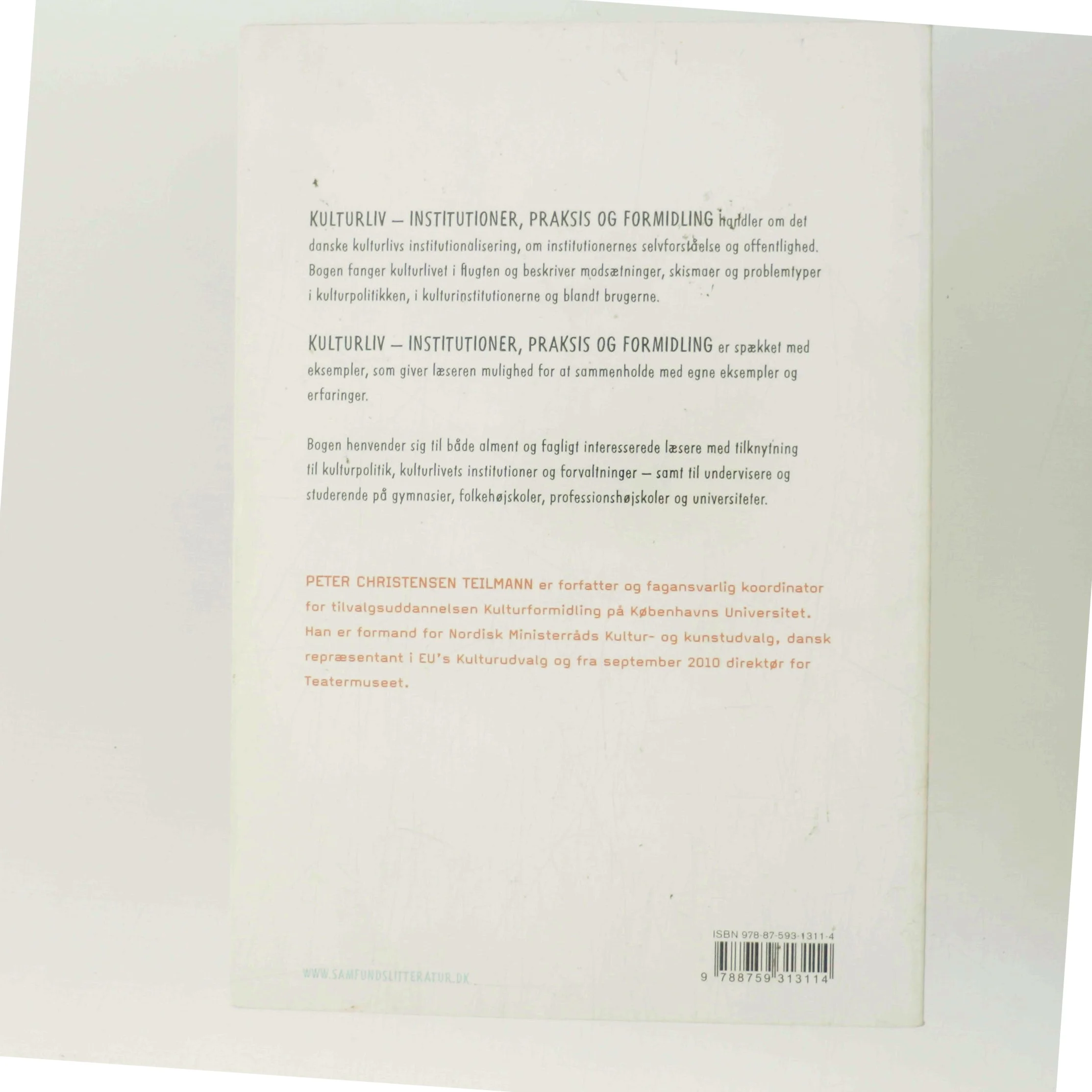 Kulturliv : institutioner, praksis og formidling af Peter Christensen Teilmann (Bog)