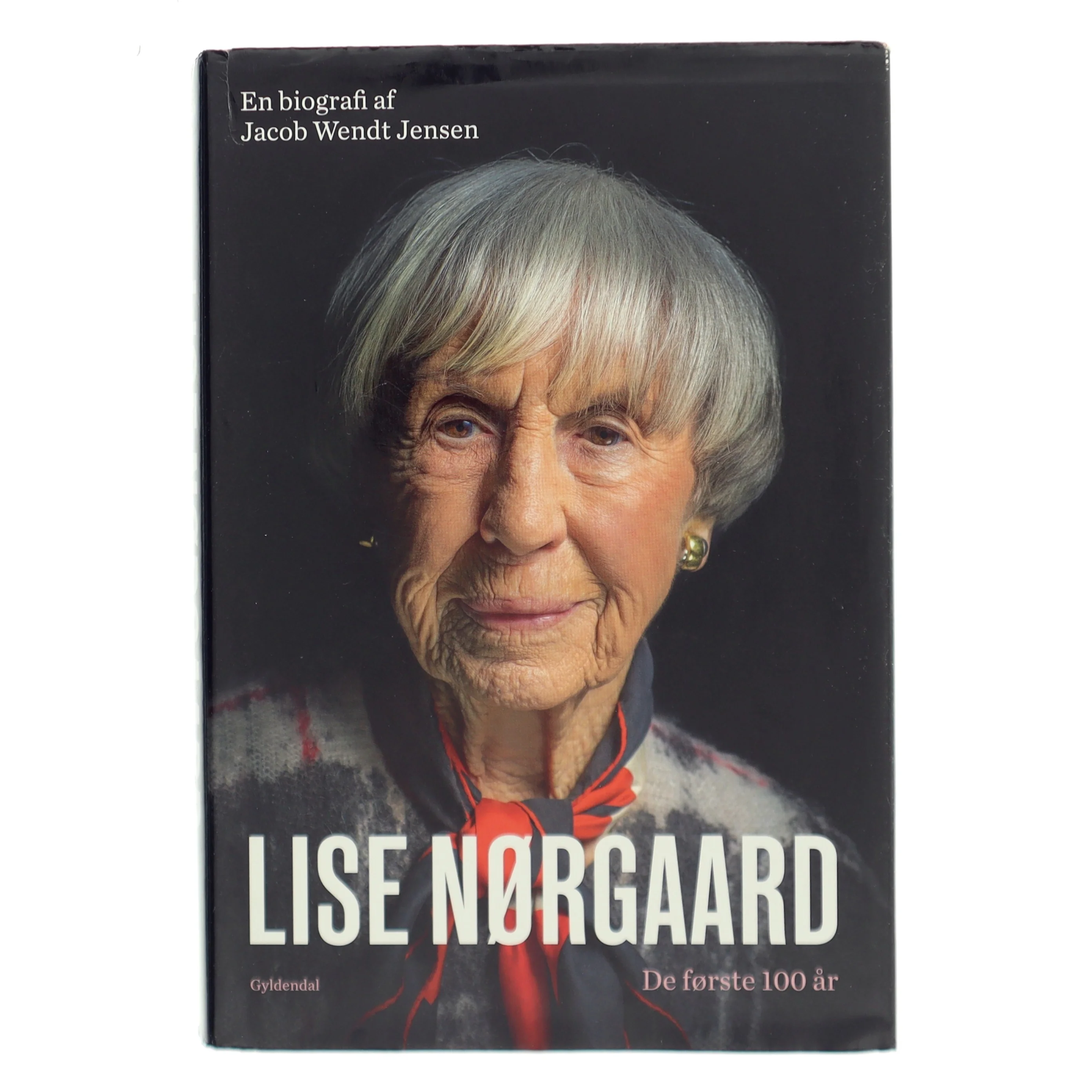 Lise Nørgaard : de første 100 år : en biografi af Jacob Wendt Jensen (Bog)