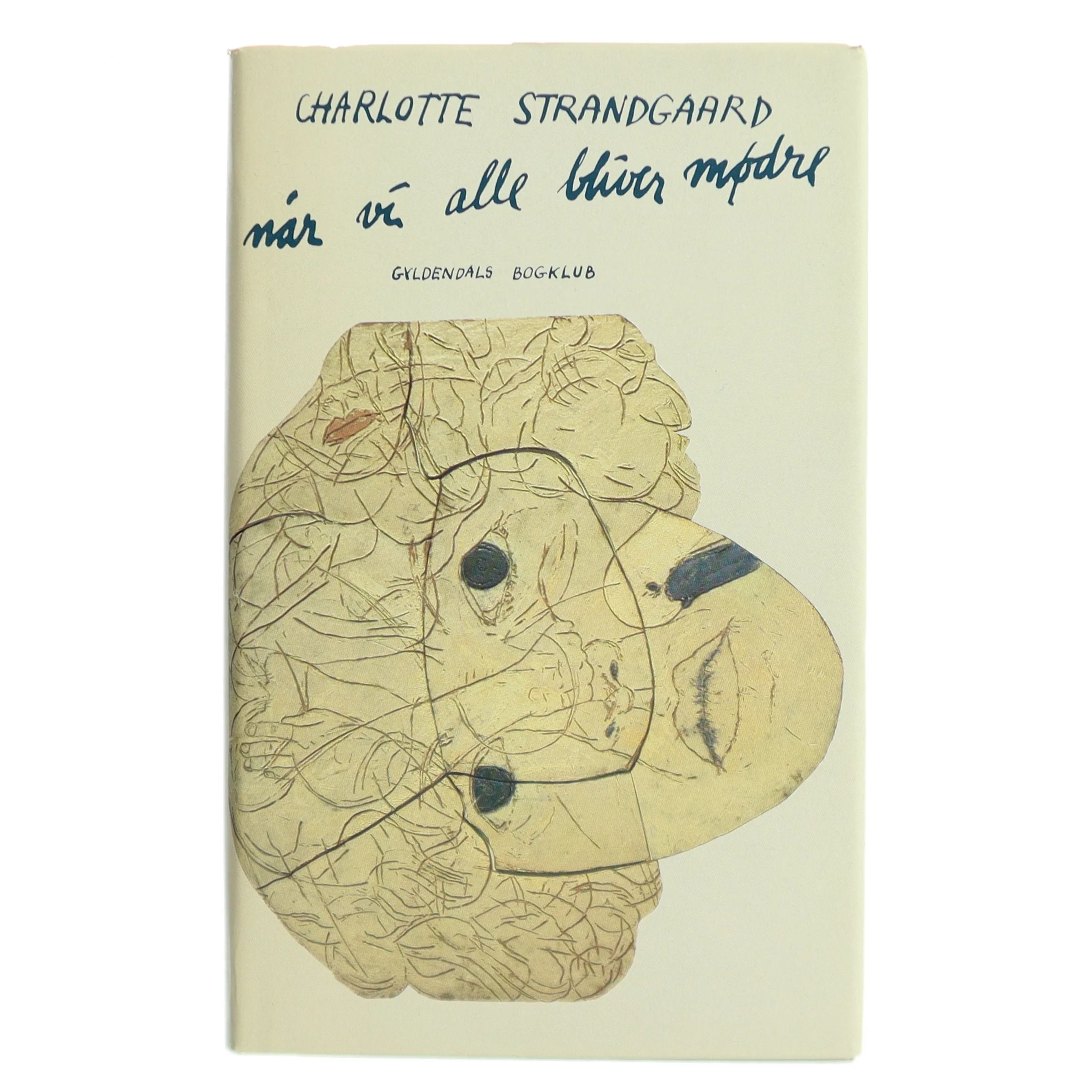 Når vi alle bliver mødre af Charlotte Strandgaard (Bog)