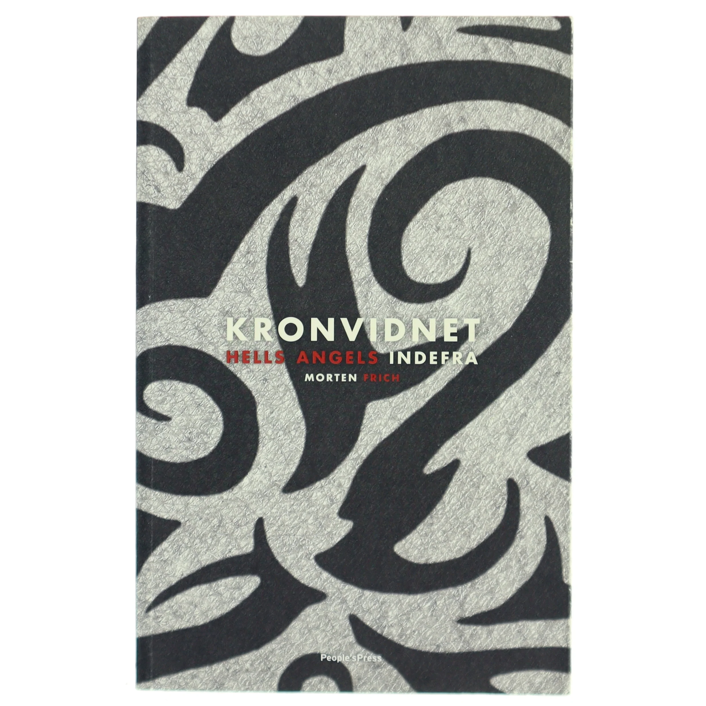 Kronvidnet : Hells Angels indefra af Morten Frich (Bog)