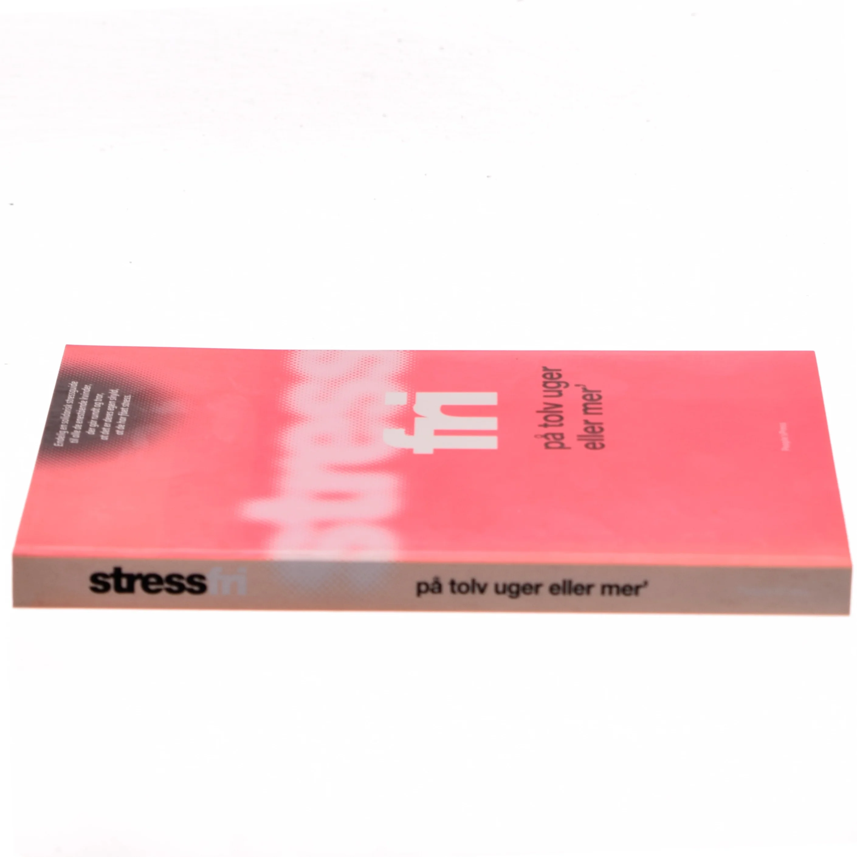 Stressfri på tolv uger eller mer' af Christina Bølling (Bog)