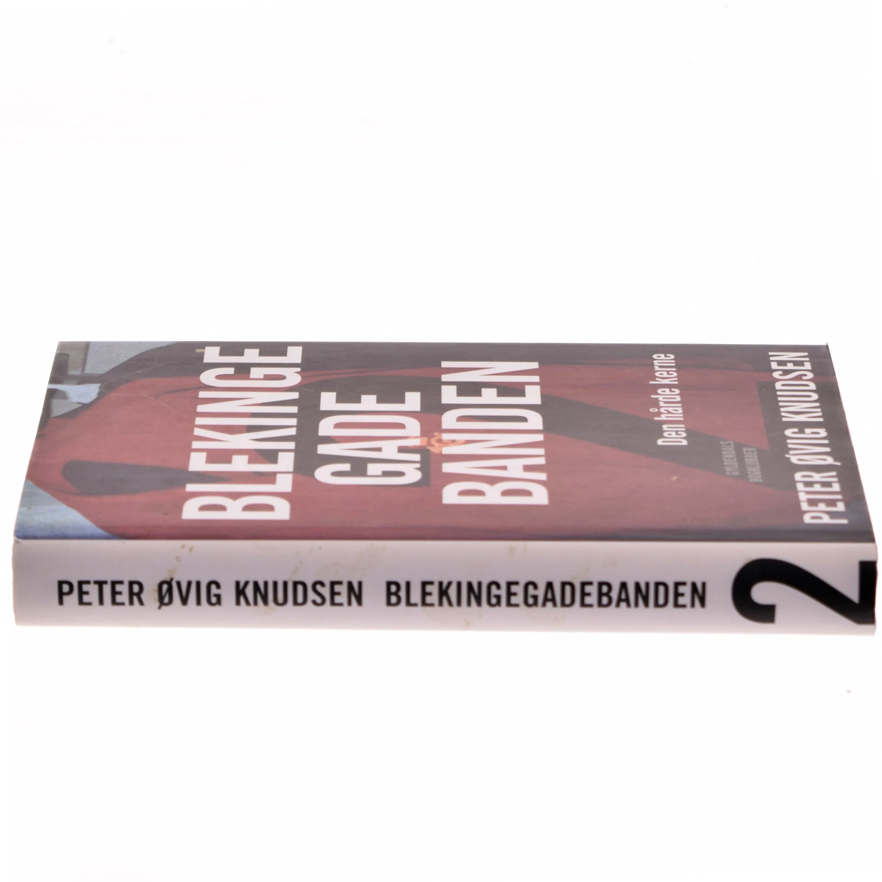 Blekingegadebanden. Bind 2, Den hårde kerne af Peter Øvig Knudsen (Bog)