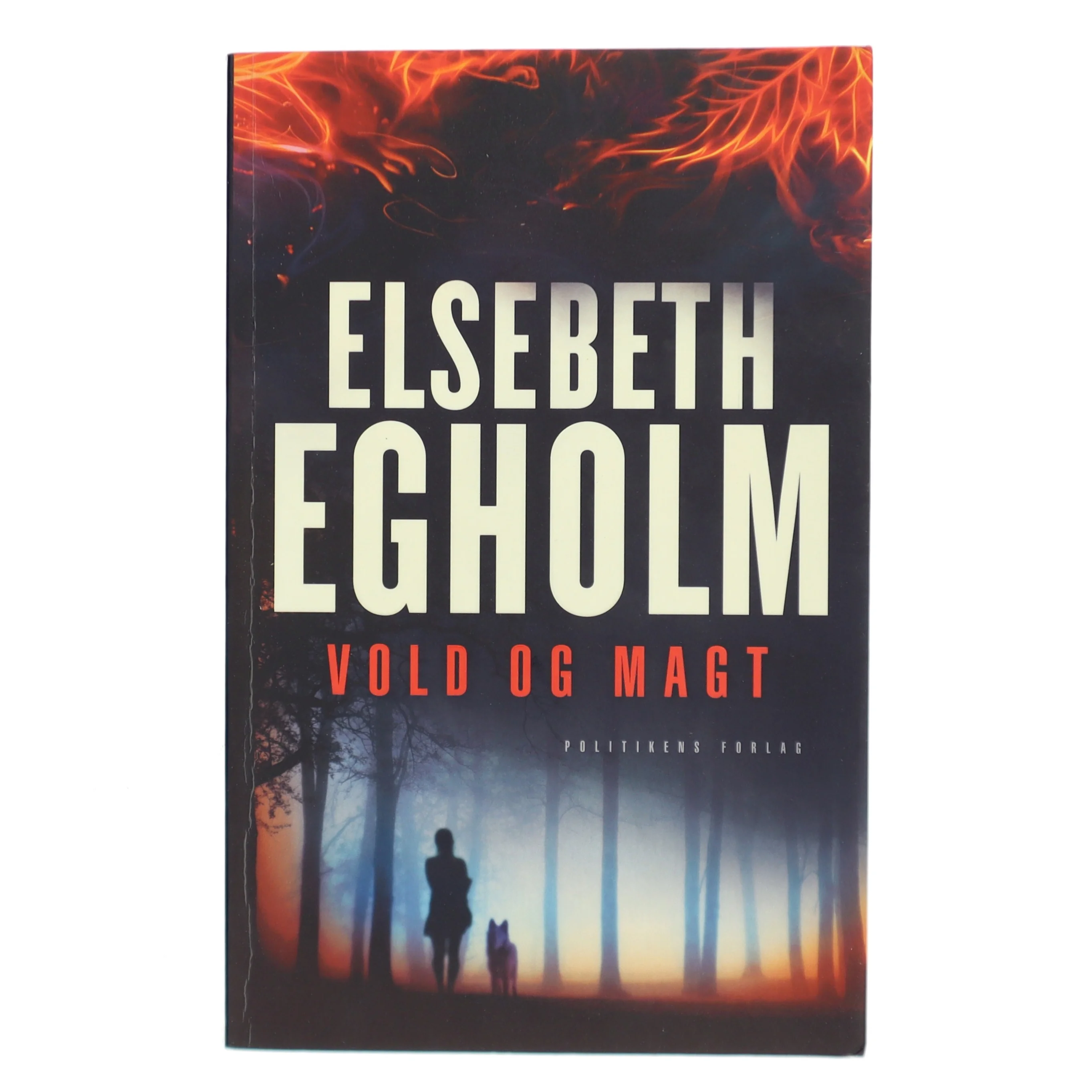Vold og magt af Elsebeth Egholm (Bog)
