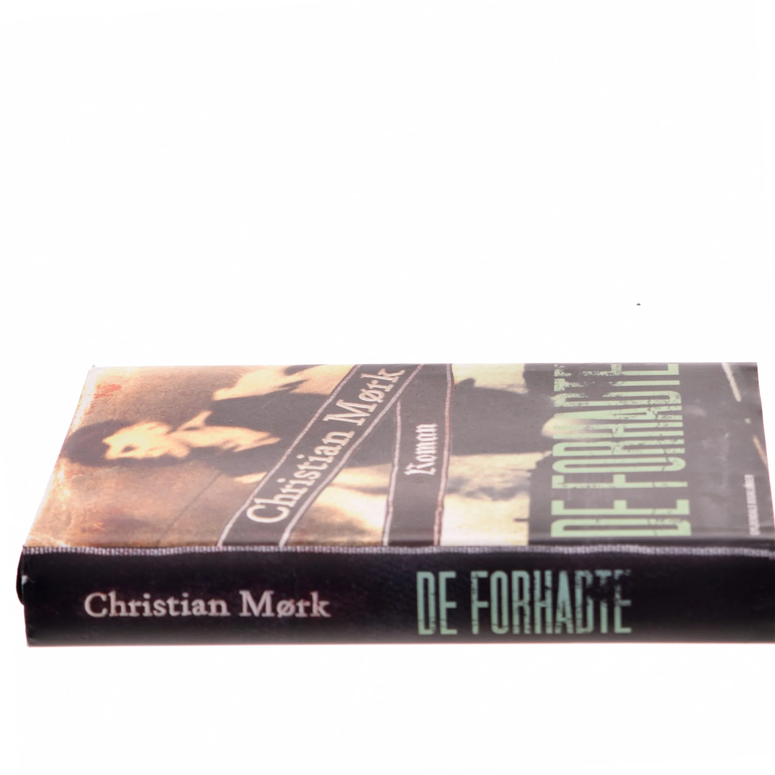 De forhadte : roman af Christian Mørk (Bog)