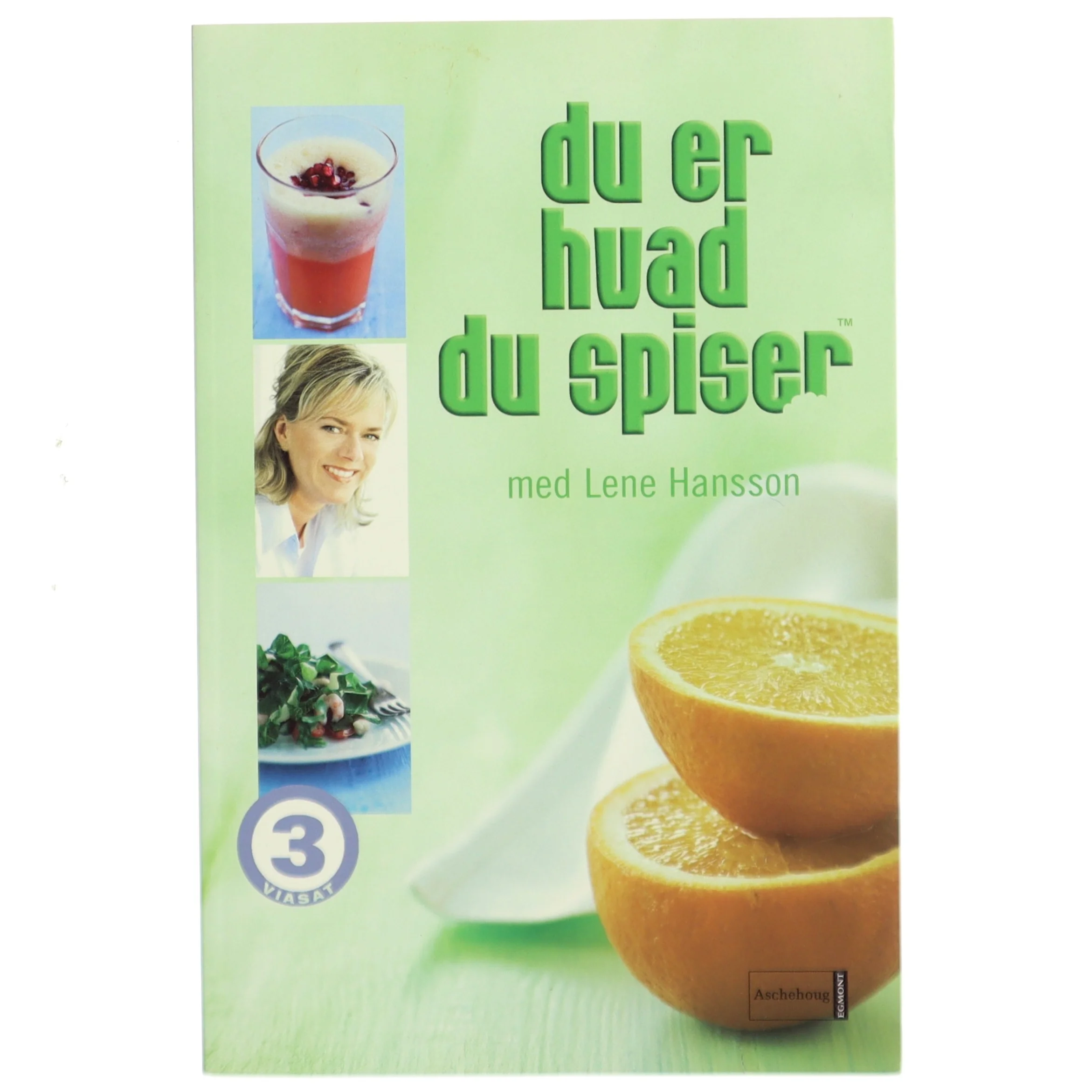 Du er hvad du spiser med Lene Hansson af Lene Hansson (Bog)