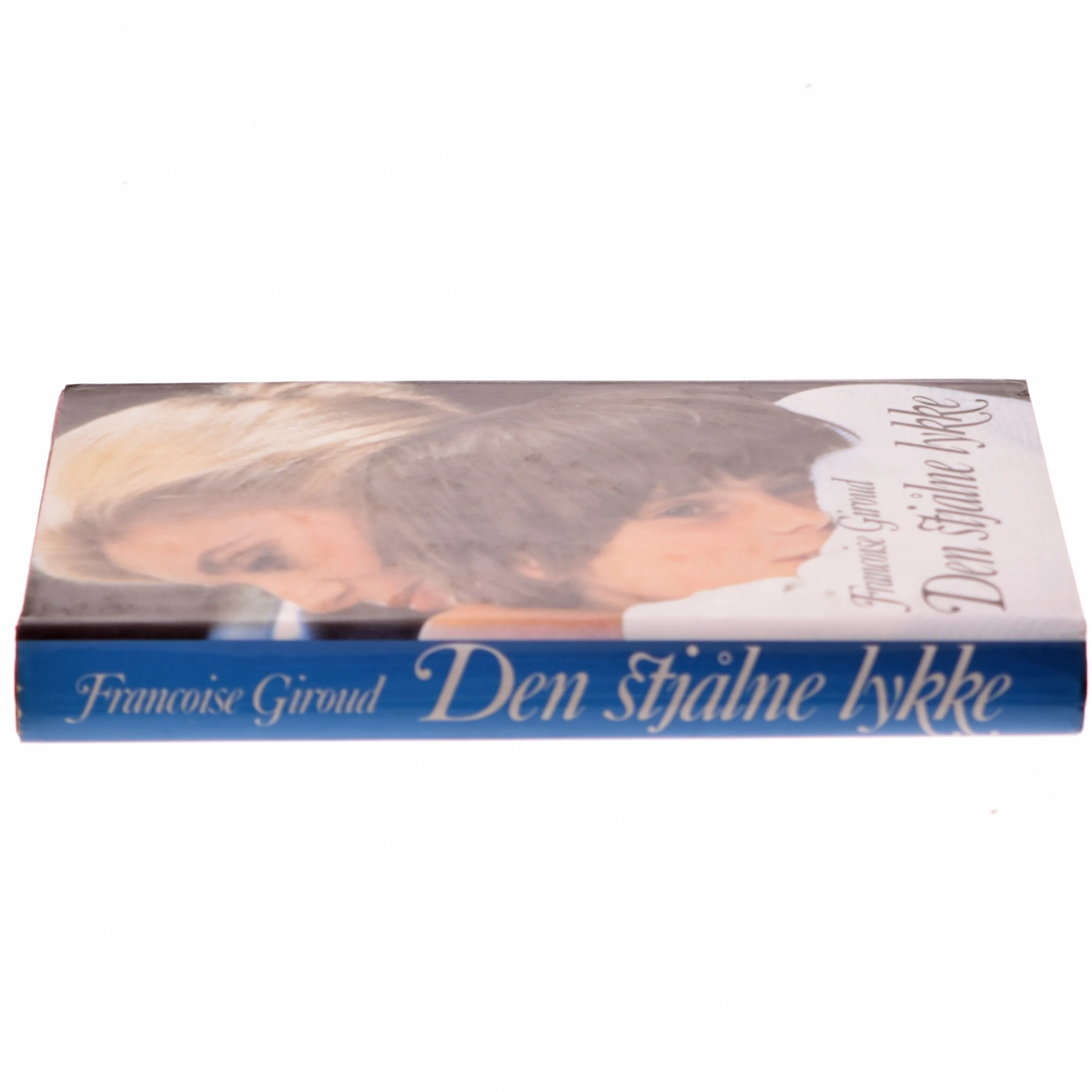 Den stjålne lykke af Francoise Giroud (Bog)