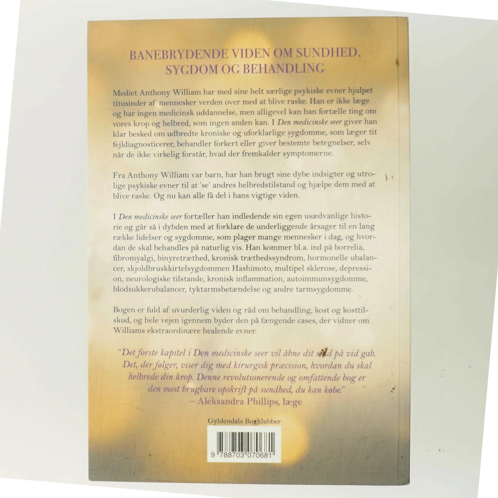 Den medicinske seer : sandheden om sygdom og hvordan du helbreder dig selv af Anthony William (Bog)