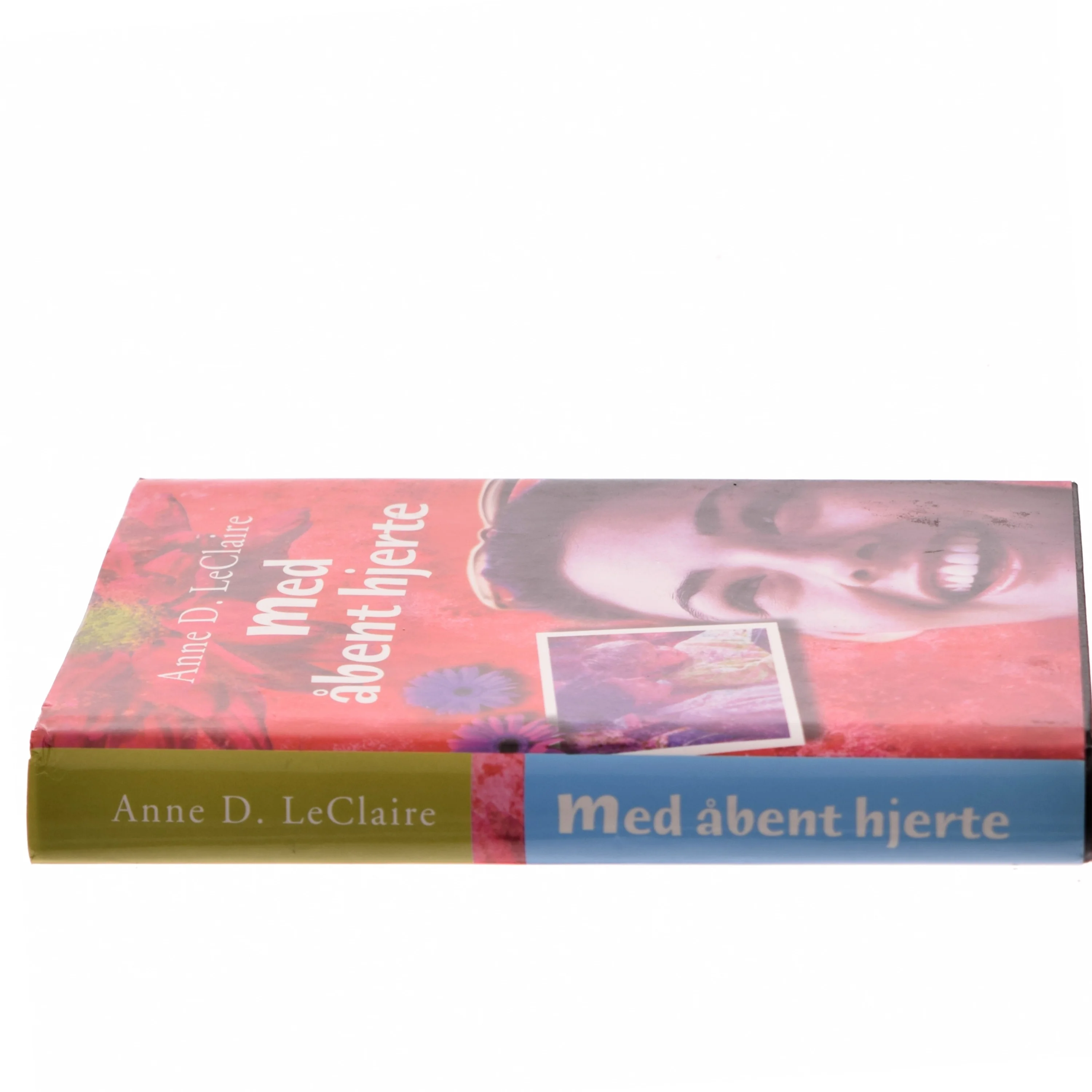 Med åbent hjerte af Anne D. LeClaire (Bog)