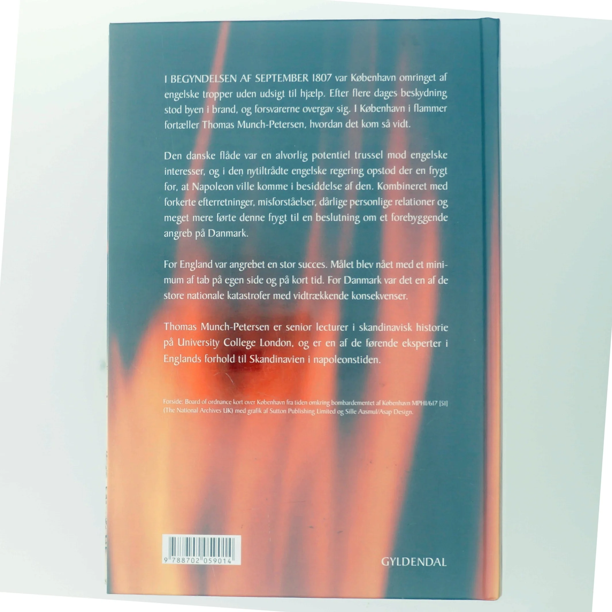 København i flammer : hvordan England bombarderede København og ranede den danske flåde i 1807 af Thomas Munch-Petersen (Bog)