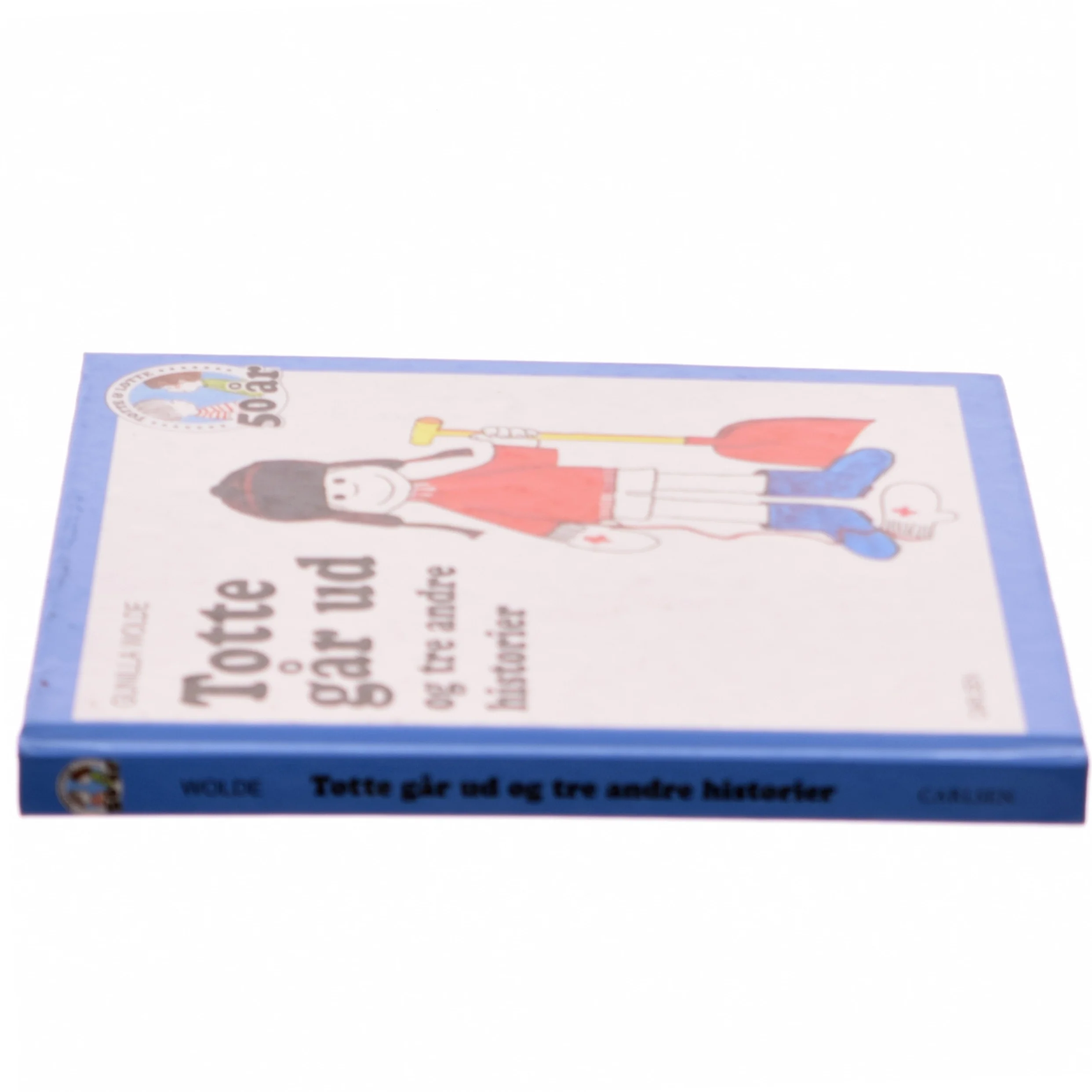 Totte går ud og tre andre historier af Gunilla Wolde (Bog)