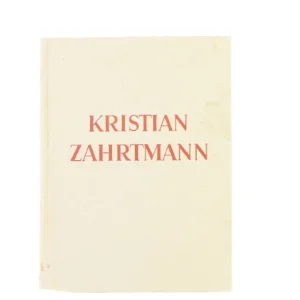 Kristian Zahrtmann fra S Danneskjold Samøe Rasmus Naver (str. 33 x 24 x 5 cm)