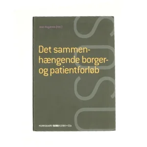 Det sammenhængende borger- og patientforløb af Jean Hagstrøm, Helle Brander Rasmussen (Bog)