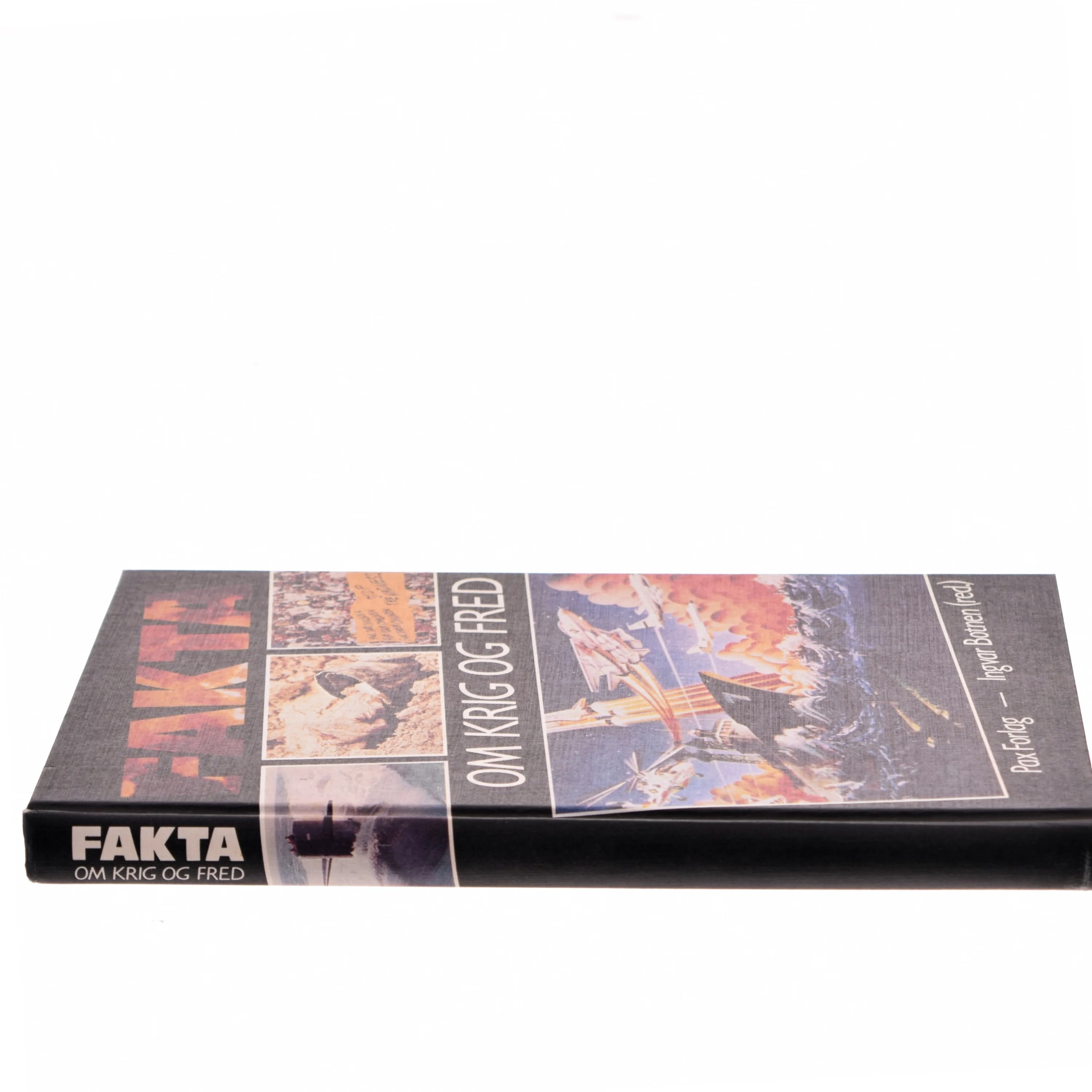 FAKTA OM KRIG OG FRED af Ingvar Botnen (red.) (Bog)