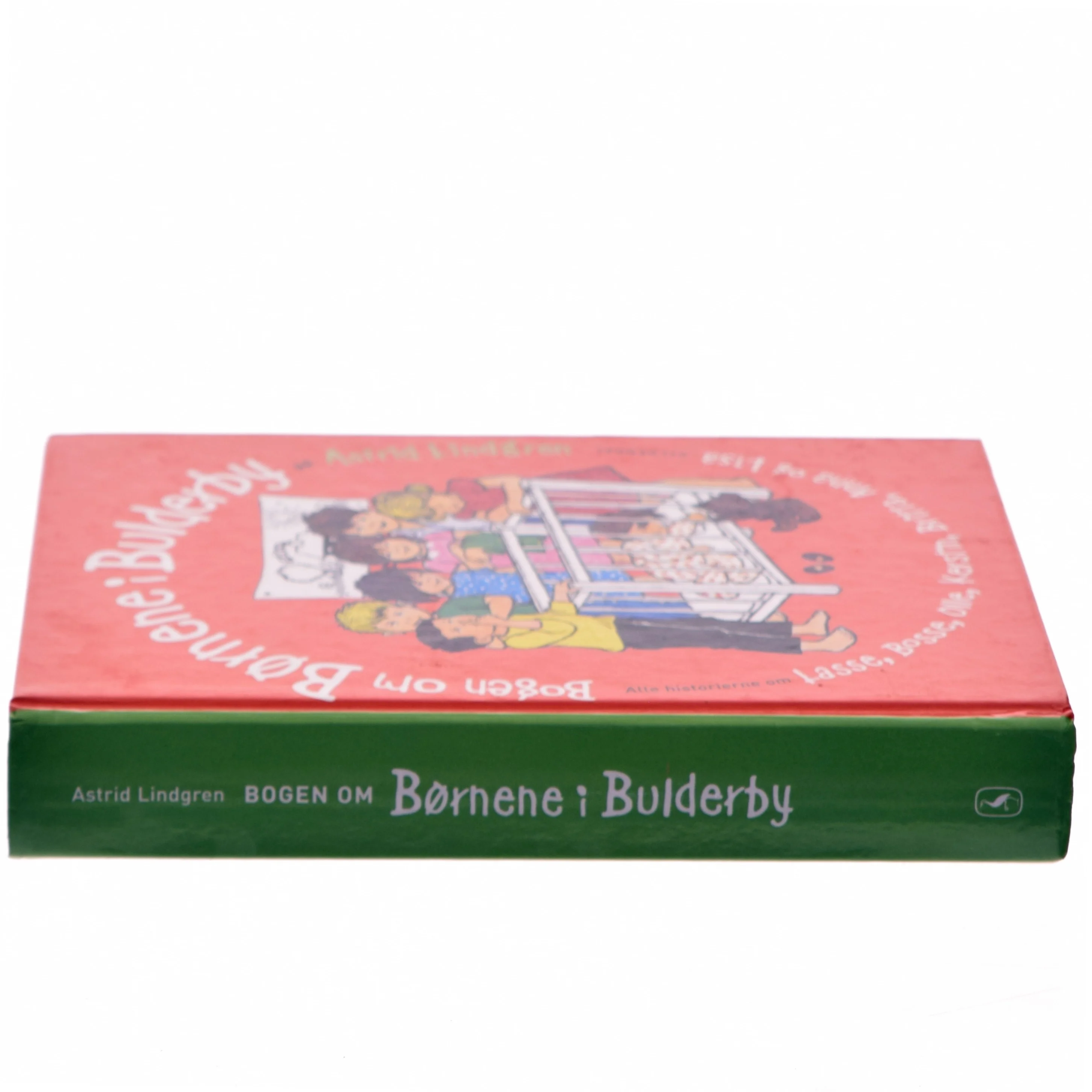 Bogen om børnene i Bulderby : alle historierne om Lasse, Bosse, Olle, Kerstin, Britta, Anna og Lisa af Astrid Lindgren (Bog)