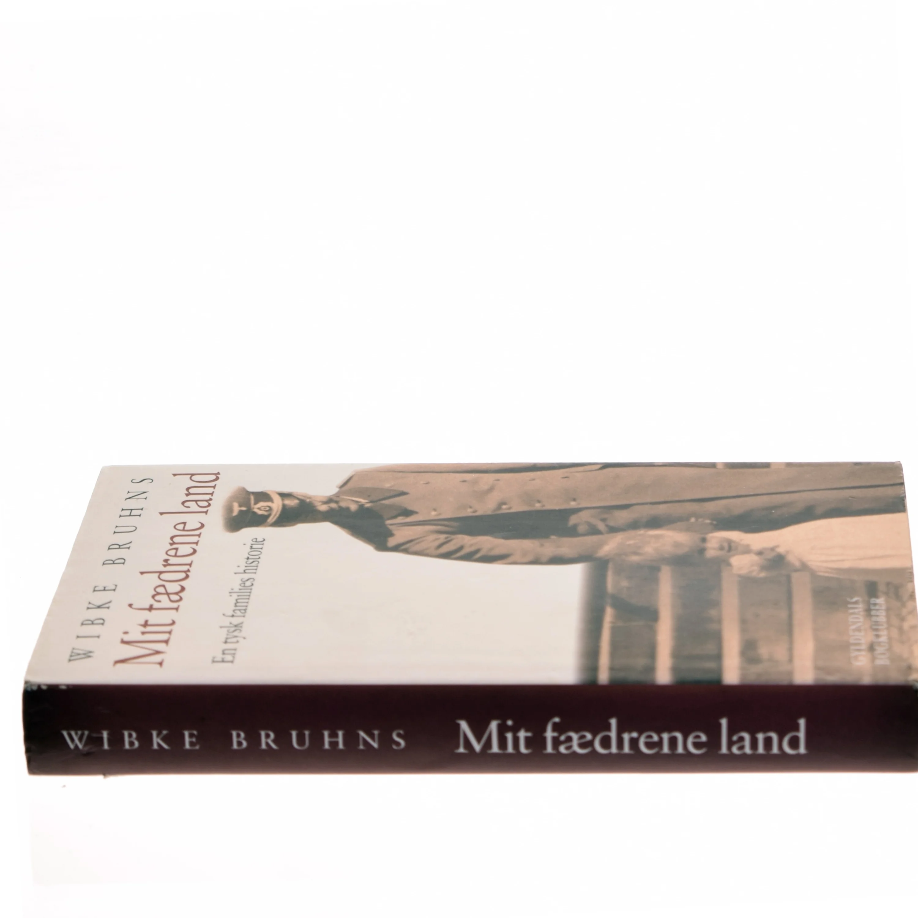 Mit fædrene land : en tysk families historie af Wibke Bruhns (Bog)