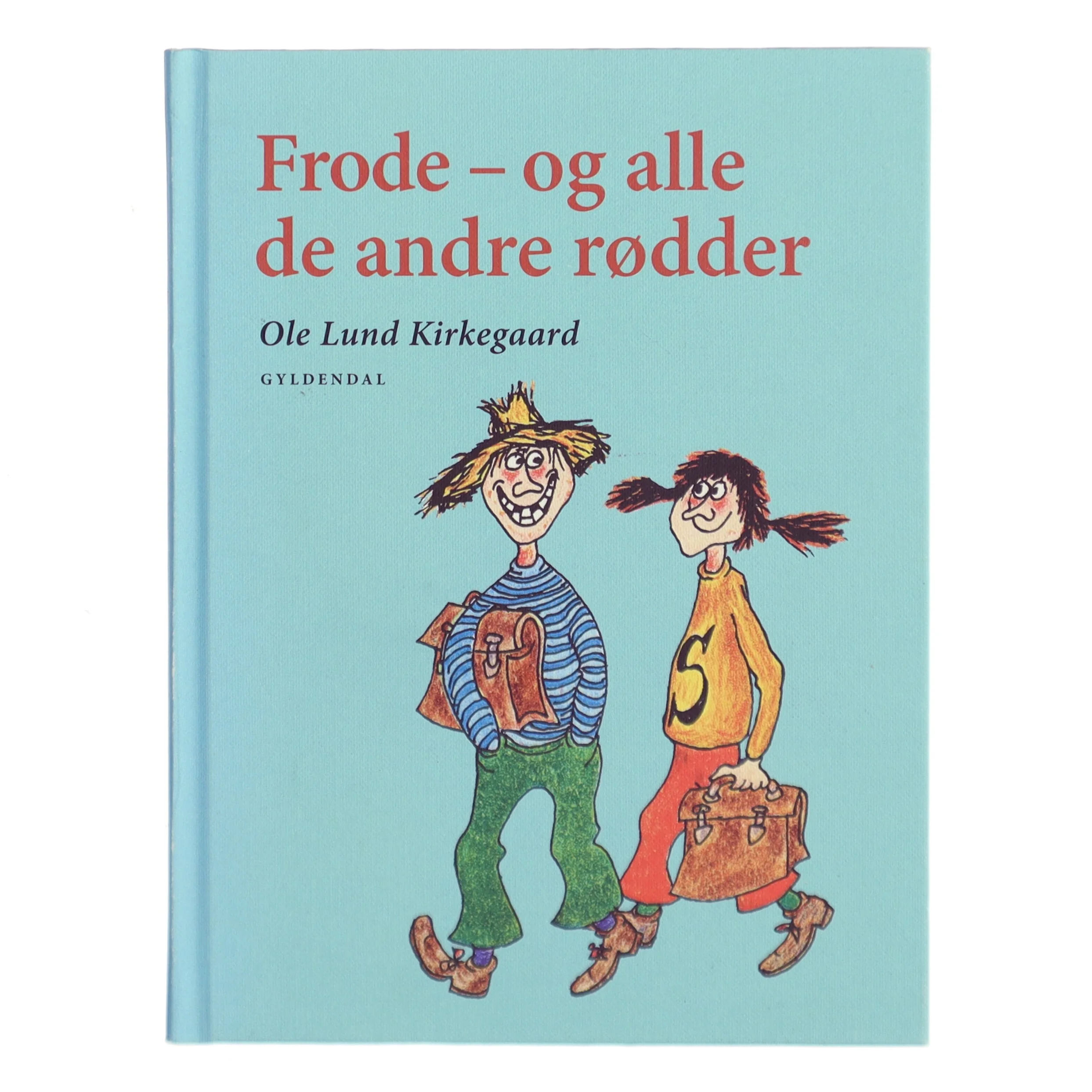 Frode &ndash; og alle de andre r&oslash;dder af Ole Lund Kirkegaard (Bog)