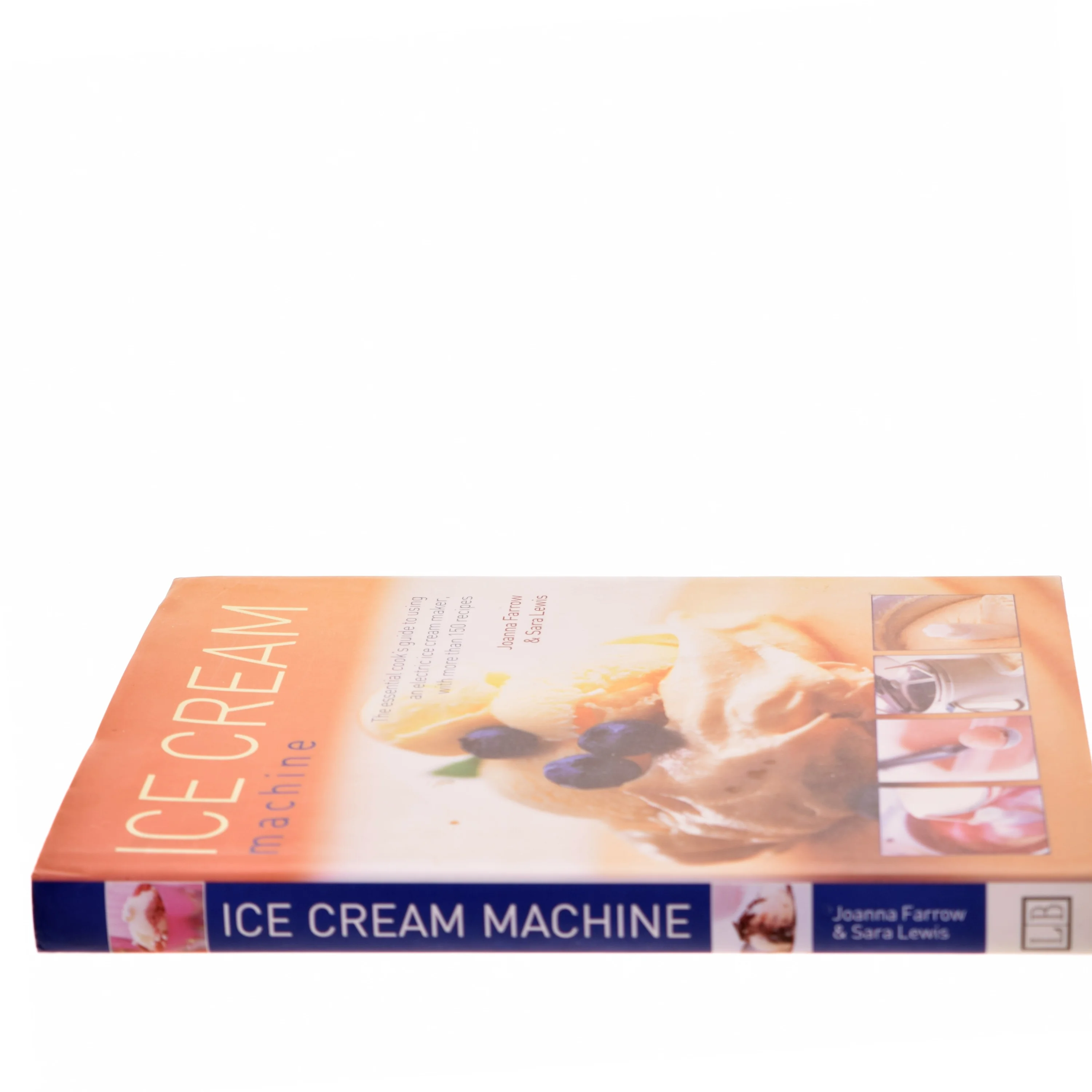 Ice cream machine : the essential cook's guide to using an electric ice cream maker, with more than 150 recipes (Bog)