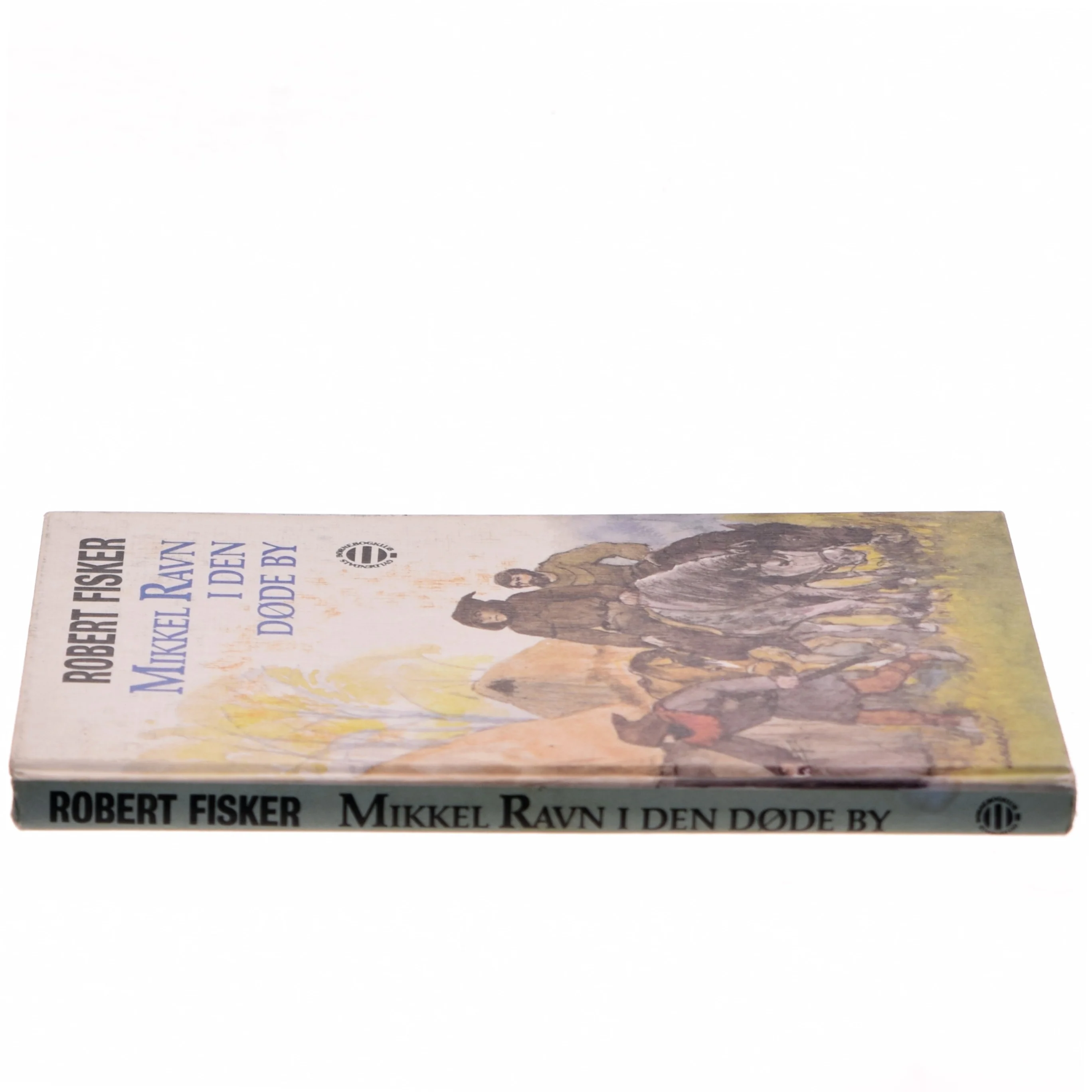 Mikkel Ravn i den døde by af Robert Fisker (Bog)