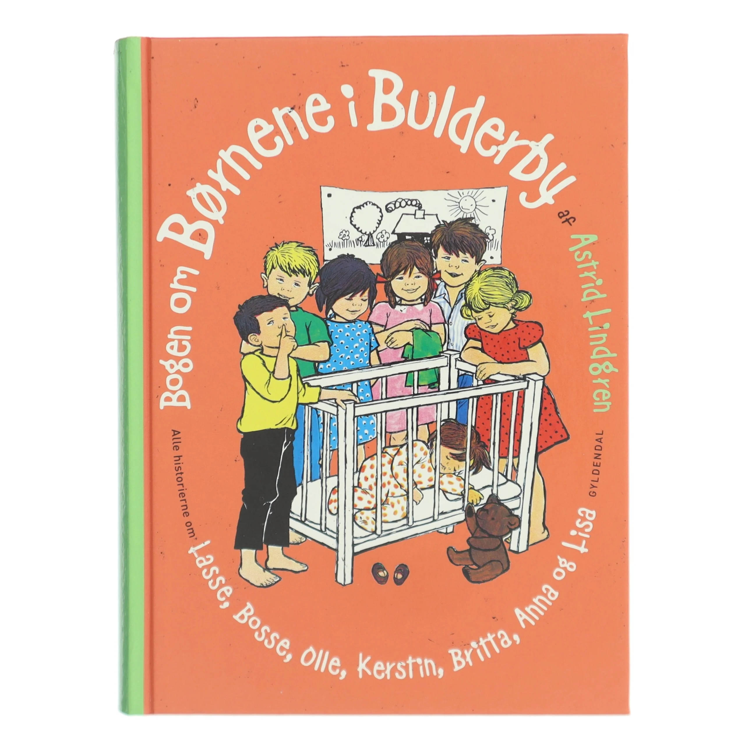 Bogen om b&oslash;rnene i Bulderby : Alle historierne om Lasse, Bosse, Olle, Kerstin, Britta, Anna og Lisa af Astrid Lindgren (Bog)