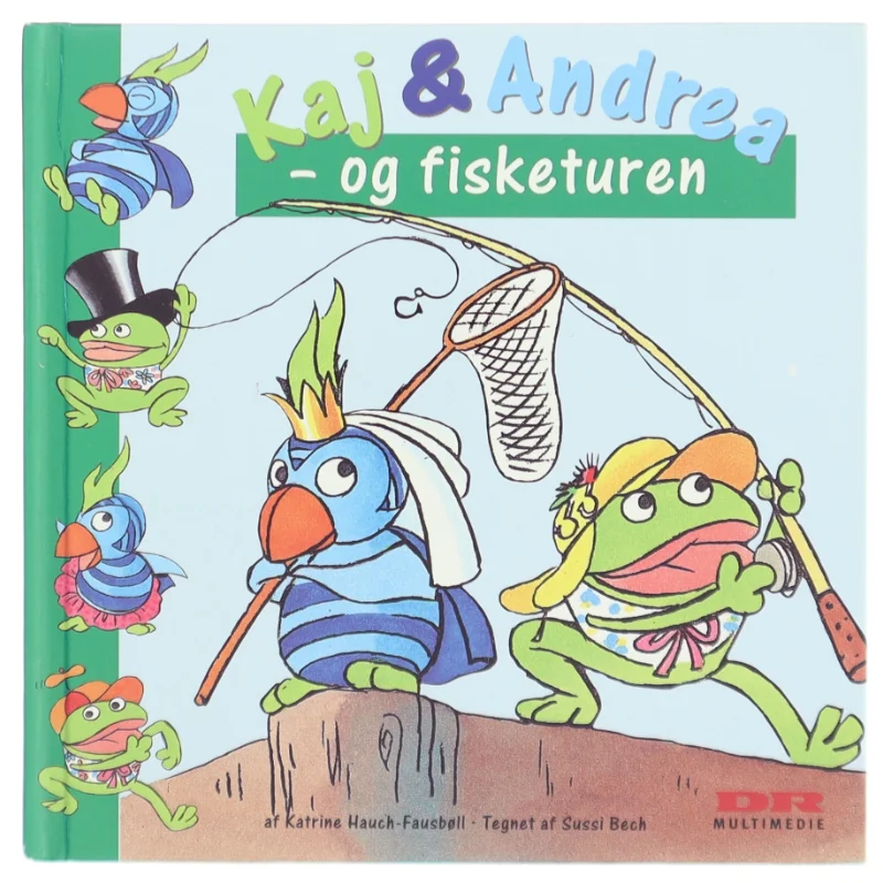 Kaj & Andrea - og fisketuren af Katrine Hauch-Fausbøll, Povl Kjøller, Gunvor Bjerre, Sussi Bech, Kjeld Nørgaard, Tornved-Bjergsted Biblioteker (Bog)