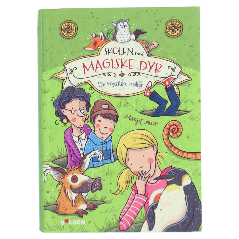 Skolen med magiske dyr - de mystiske huller af Margit Auer (Bog)