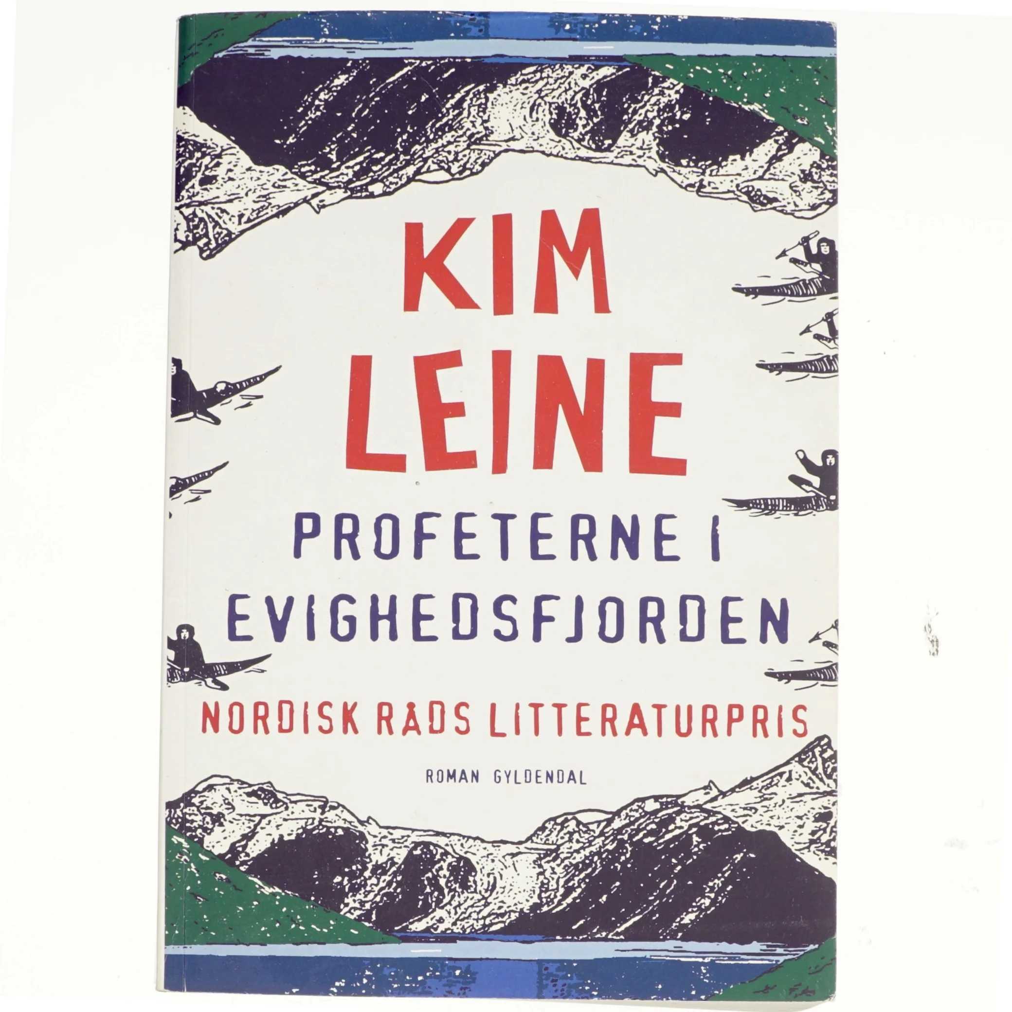 Profeterne i Evighedsfjorden : roman af Kim Leine (Bog)