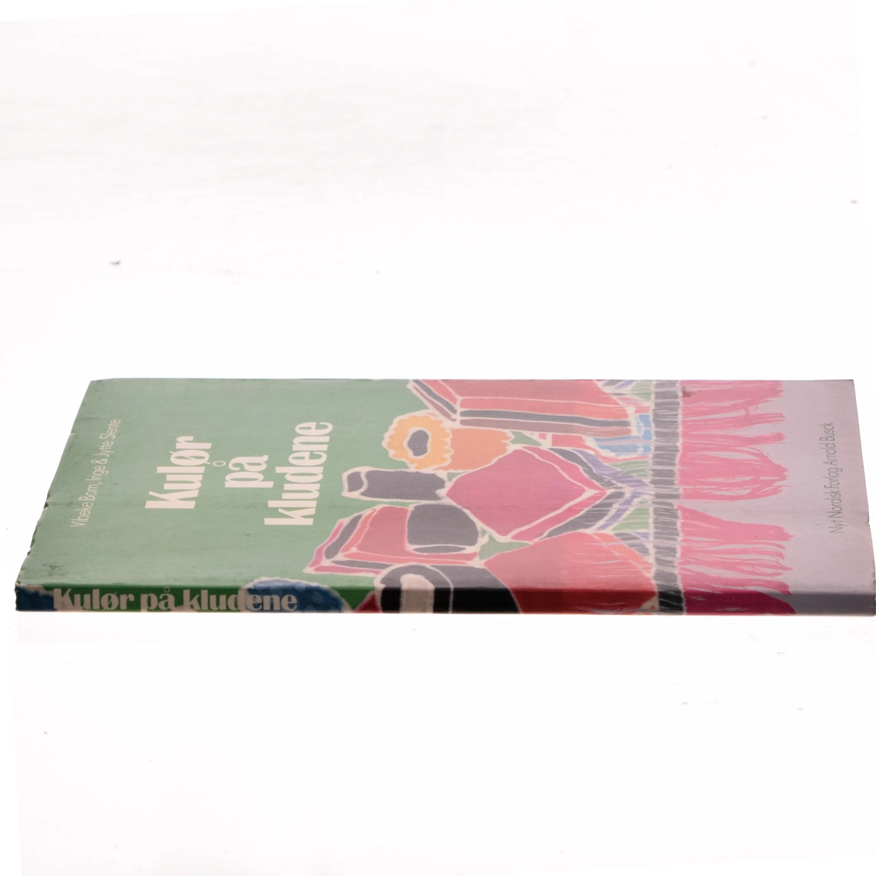 Kulør på kludene af Vibeke Børrn, Inge & Jytte Slente (Bog)