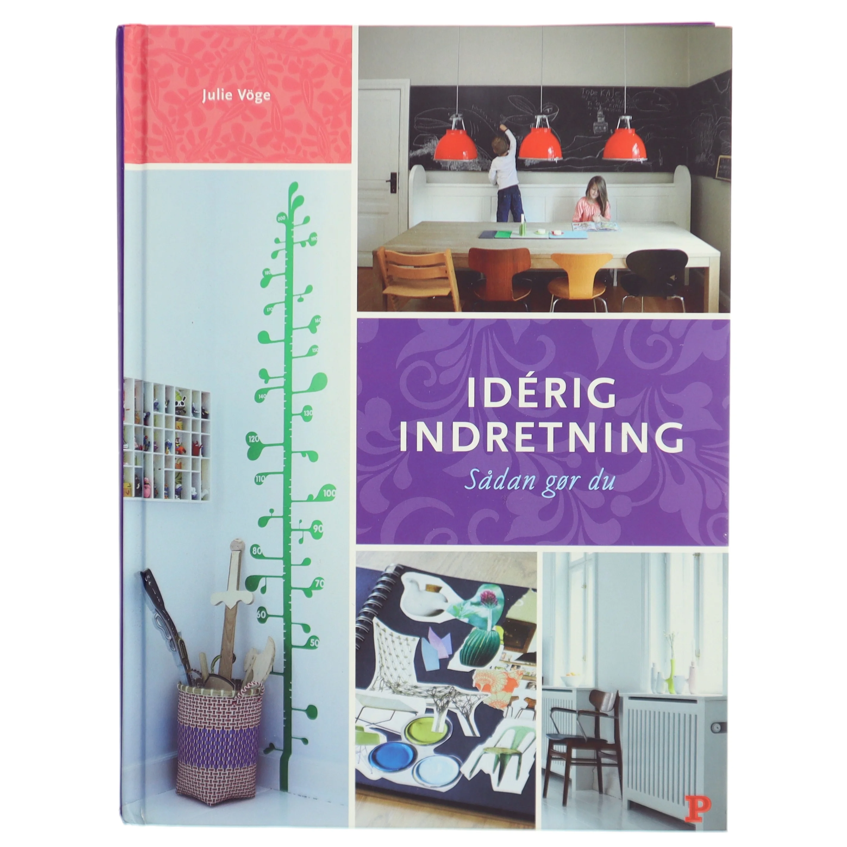 Idérig indretning : sådan gør du af Julie Vöge (Bog)