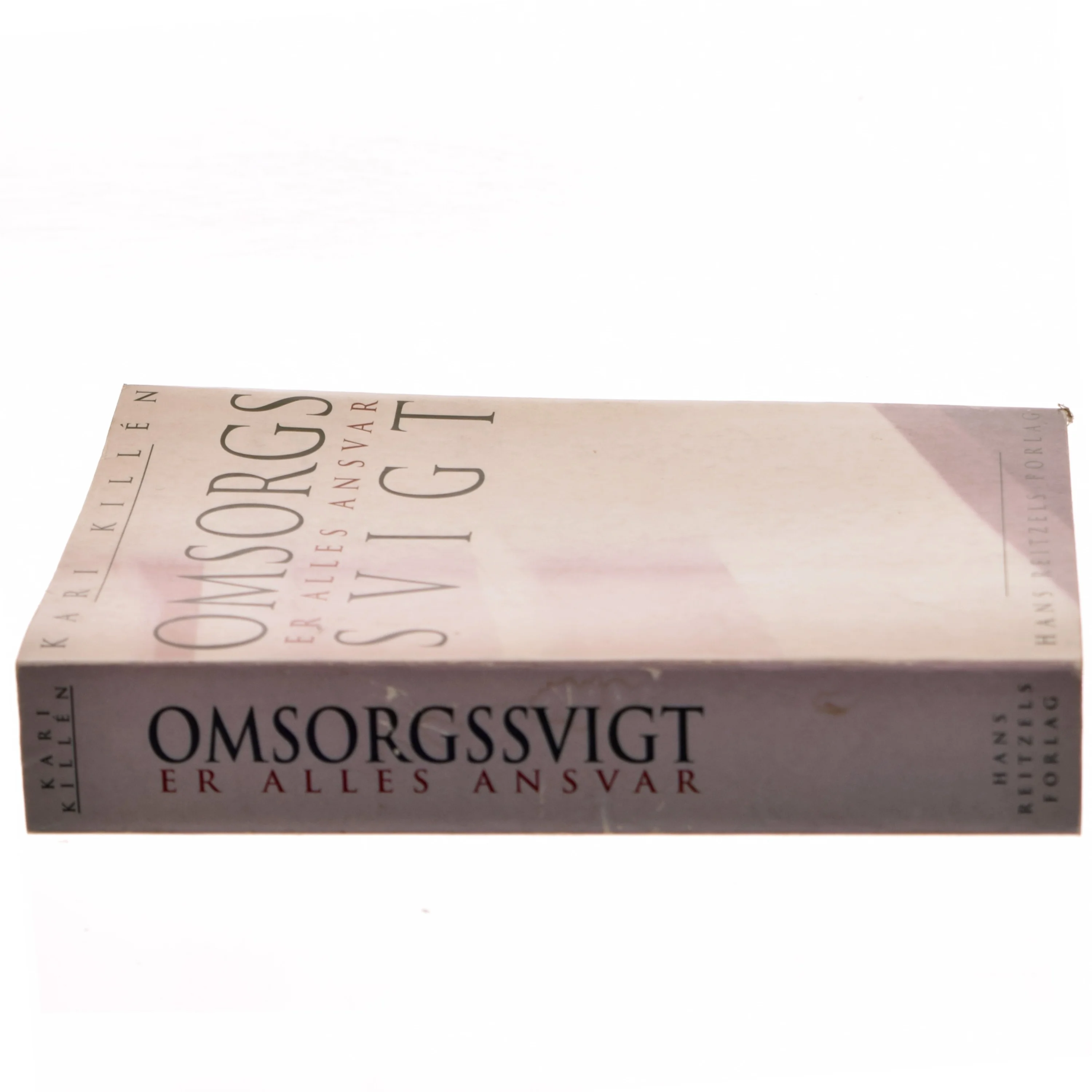 Omsorgssvigt er alles ansvar af Kari Killén (Bog)