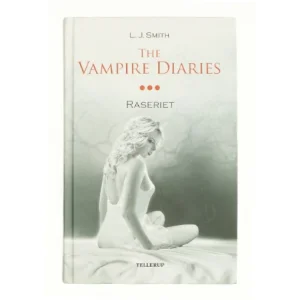 The vampire diaries. #3, Raseriet af L. J. Smith (Bog)