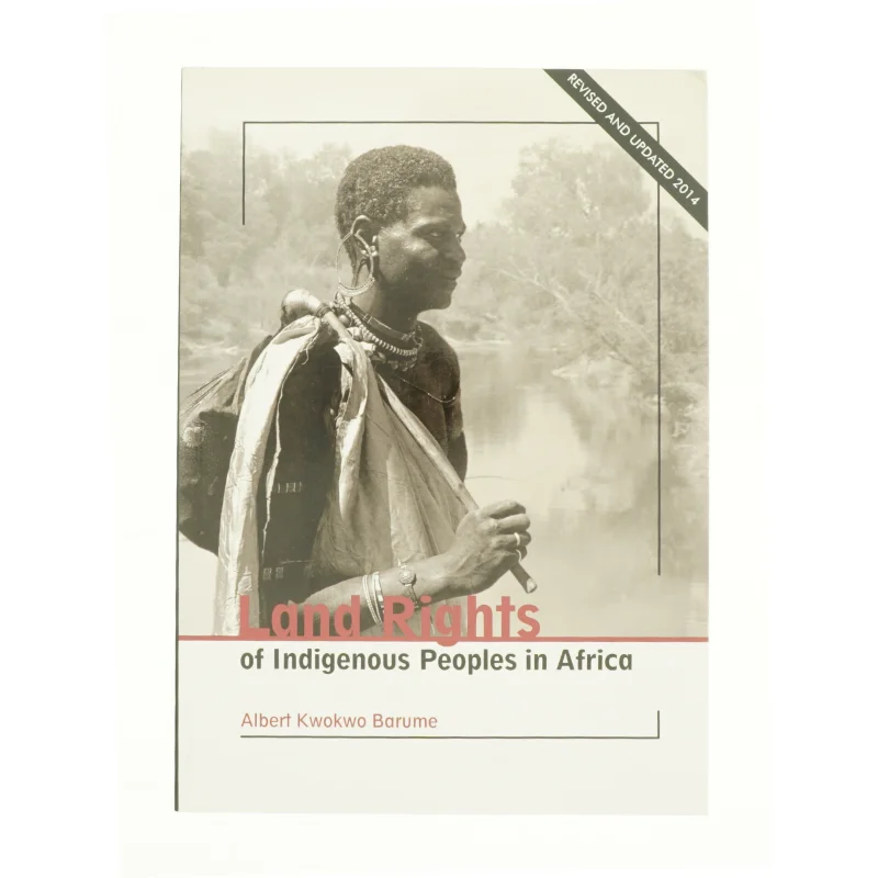 Land rights of indigenous peoples in Africa af Albert Kwokwo Barume (Bog)