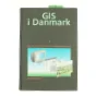 GIS i Danmark. Bind 1 (Bog)