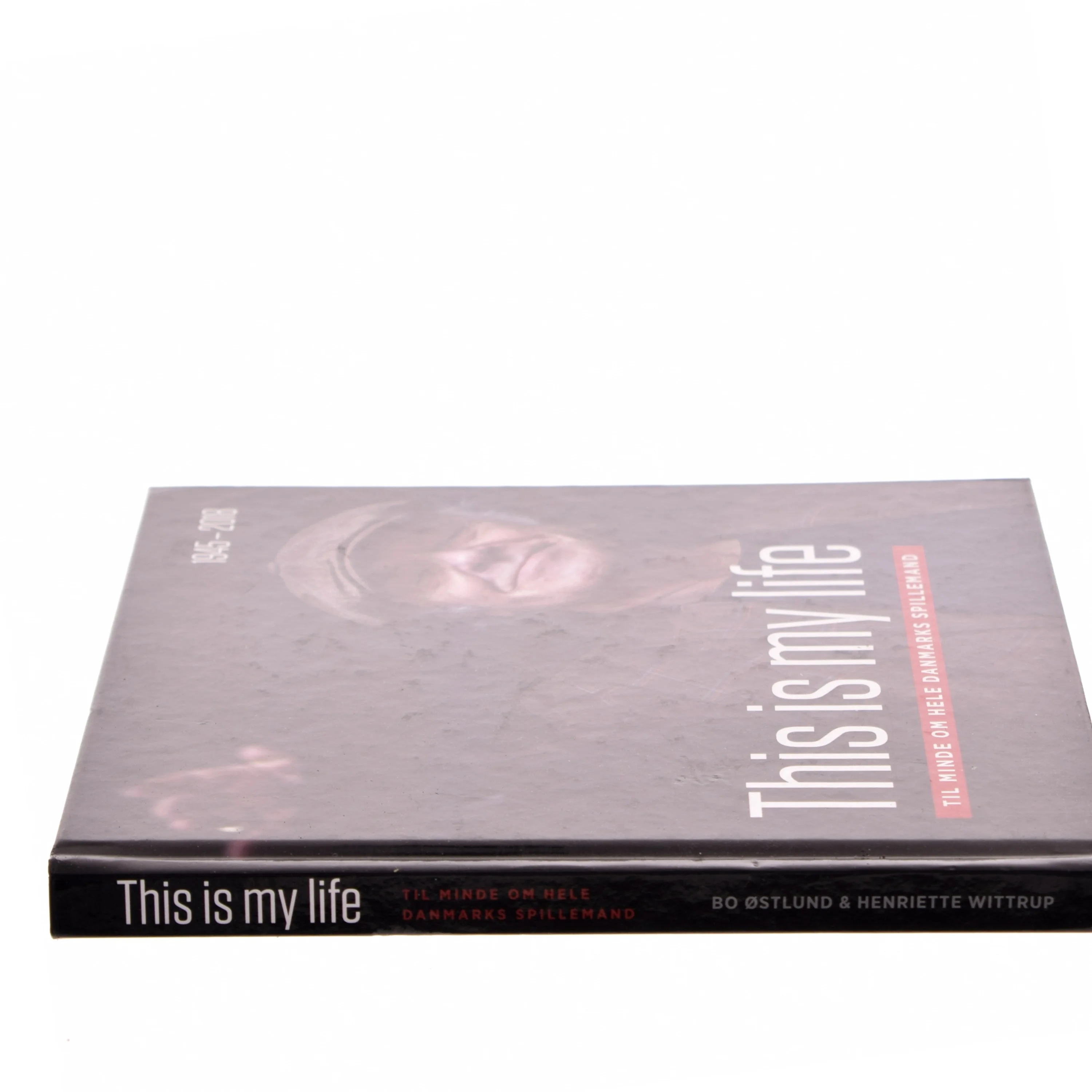 This is my life : til minde om hele Danmarks spillemand af Bo Østlund (Bog)