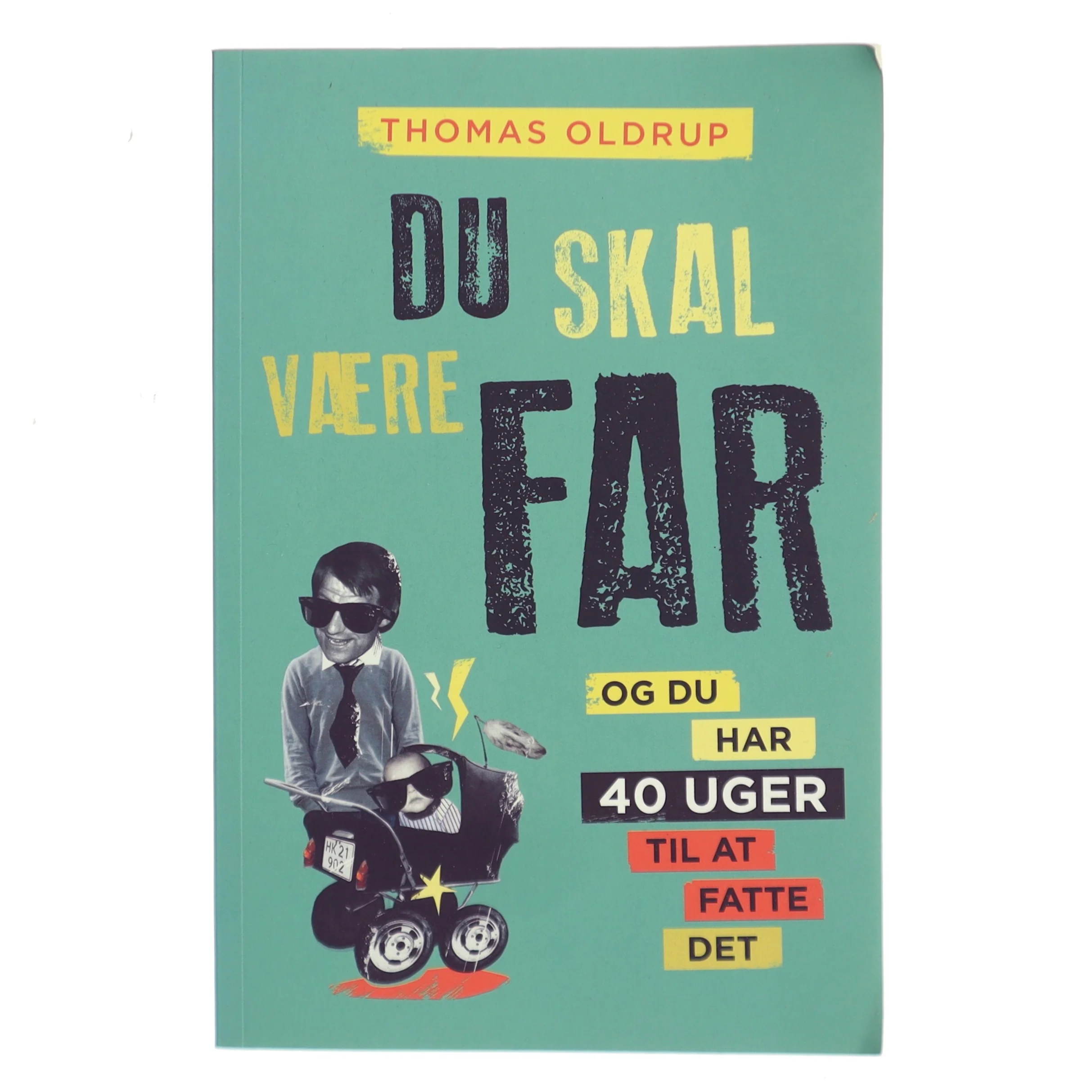 Du skal være far af Thomas Oldrup (Bog)