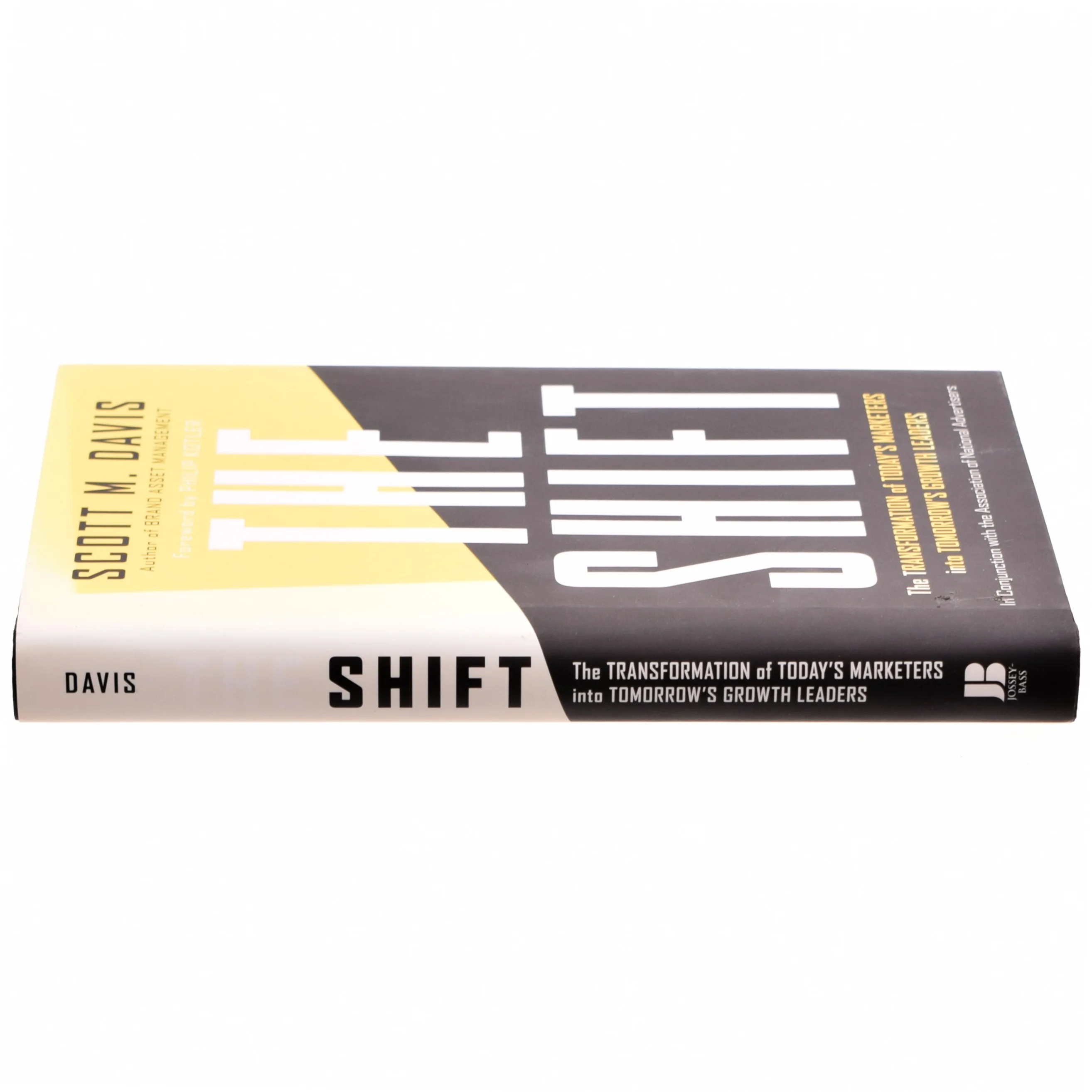 The shift : The transformation of today's marketers into tomorrow's growth leaders af Scott M. Davis (Bog)