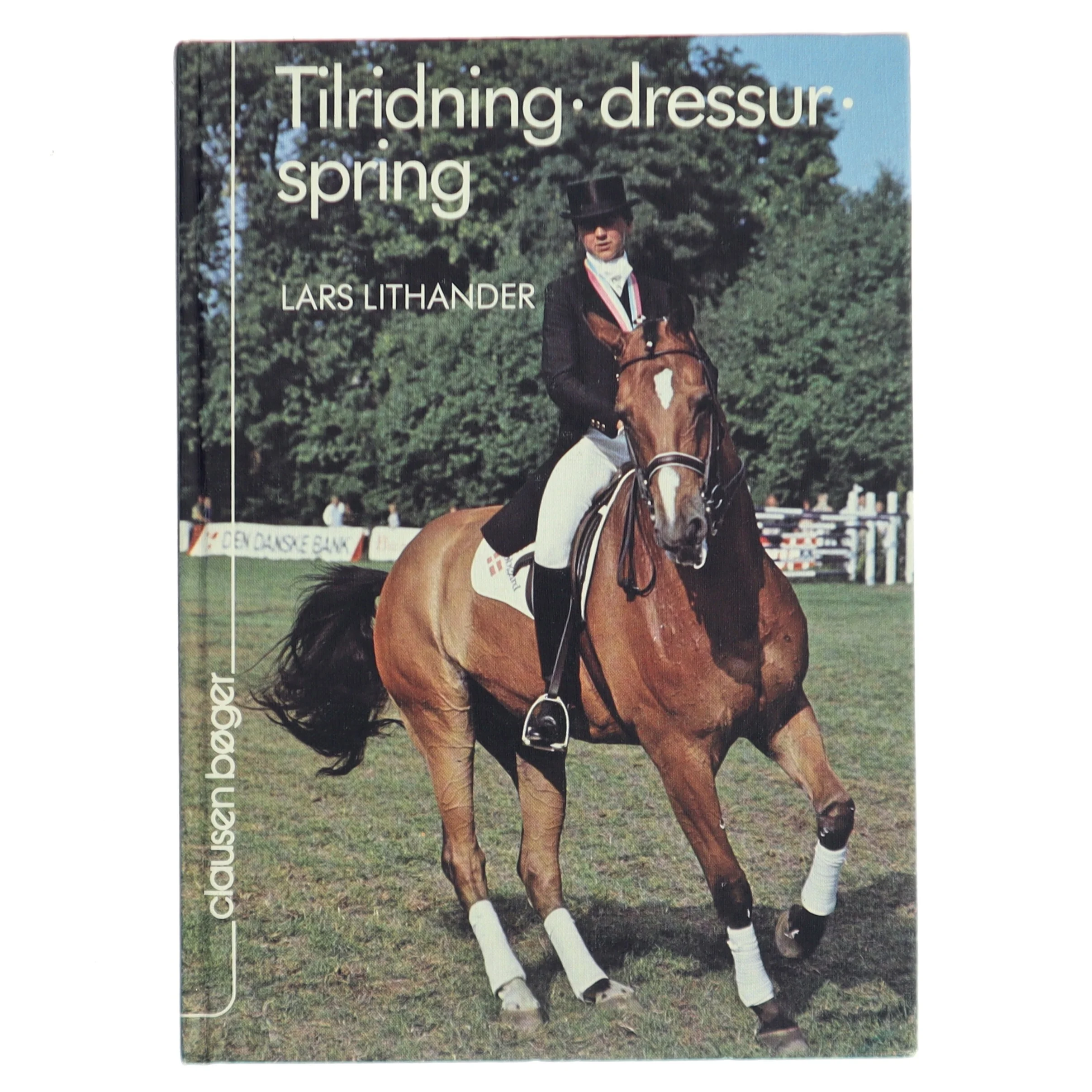 Tilridning · dressur · spring af Lars Lithander (Bog)