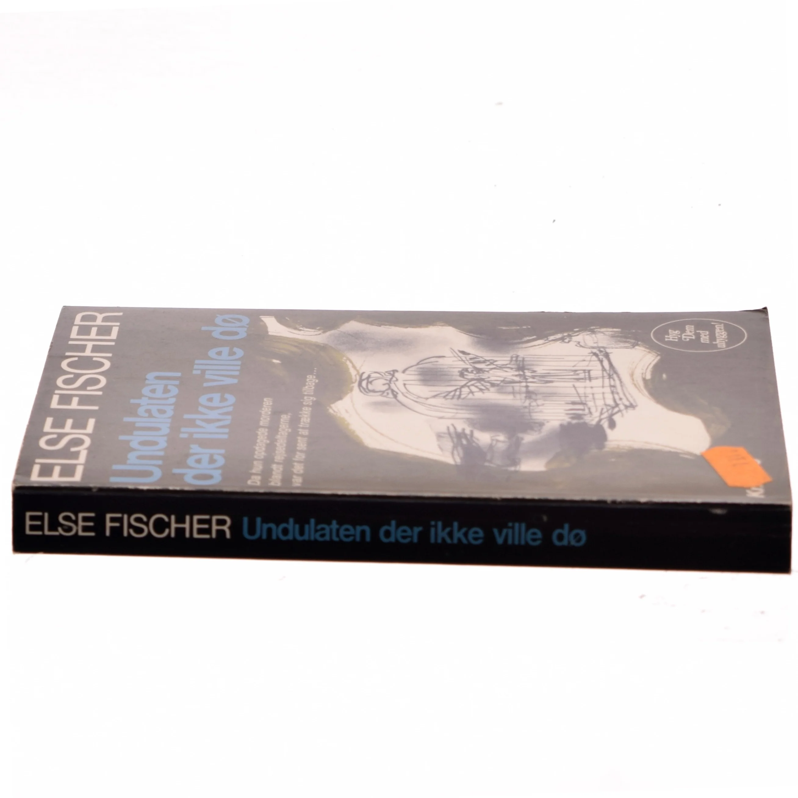 Undulaten der ikke ville dø af Else Fischer (Bog)
