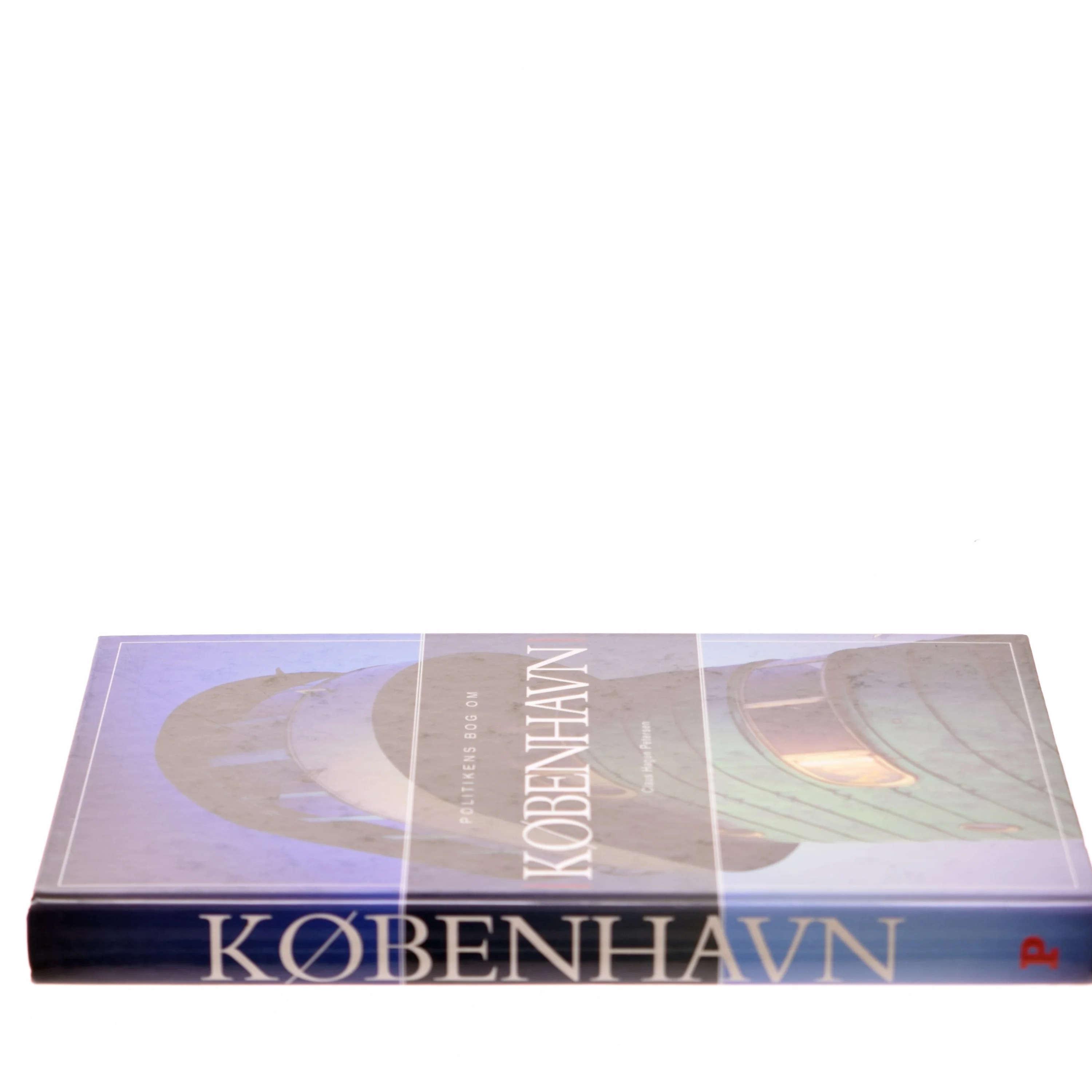 Politikens bog om København af Claus Hagen Petersen (Bog)