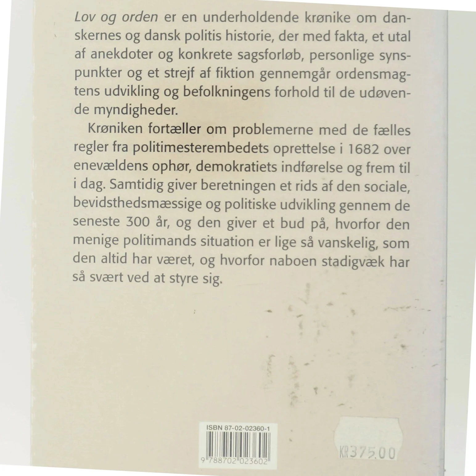 Lov og orden : af danskernes og dansk politis historie : en krønike af Flemming Jarlskov (Bog)