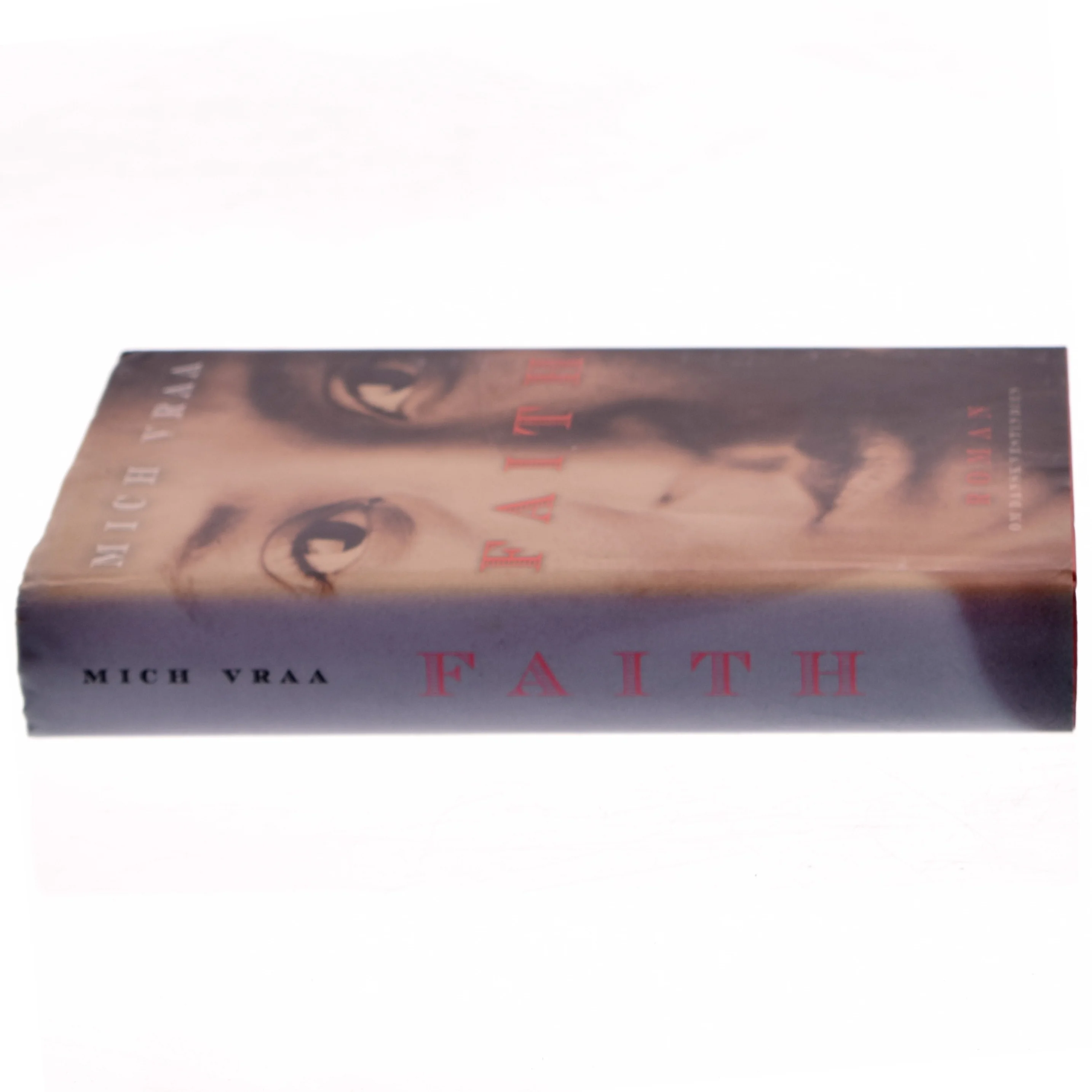 Faith : 1665-1918 af Mich Vraa (Bog)