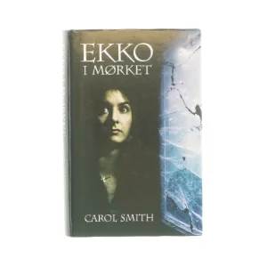 Ekko i mørket af Carol Smith (Bog)