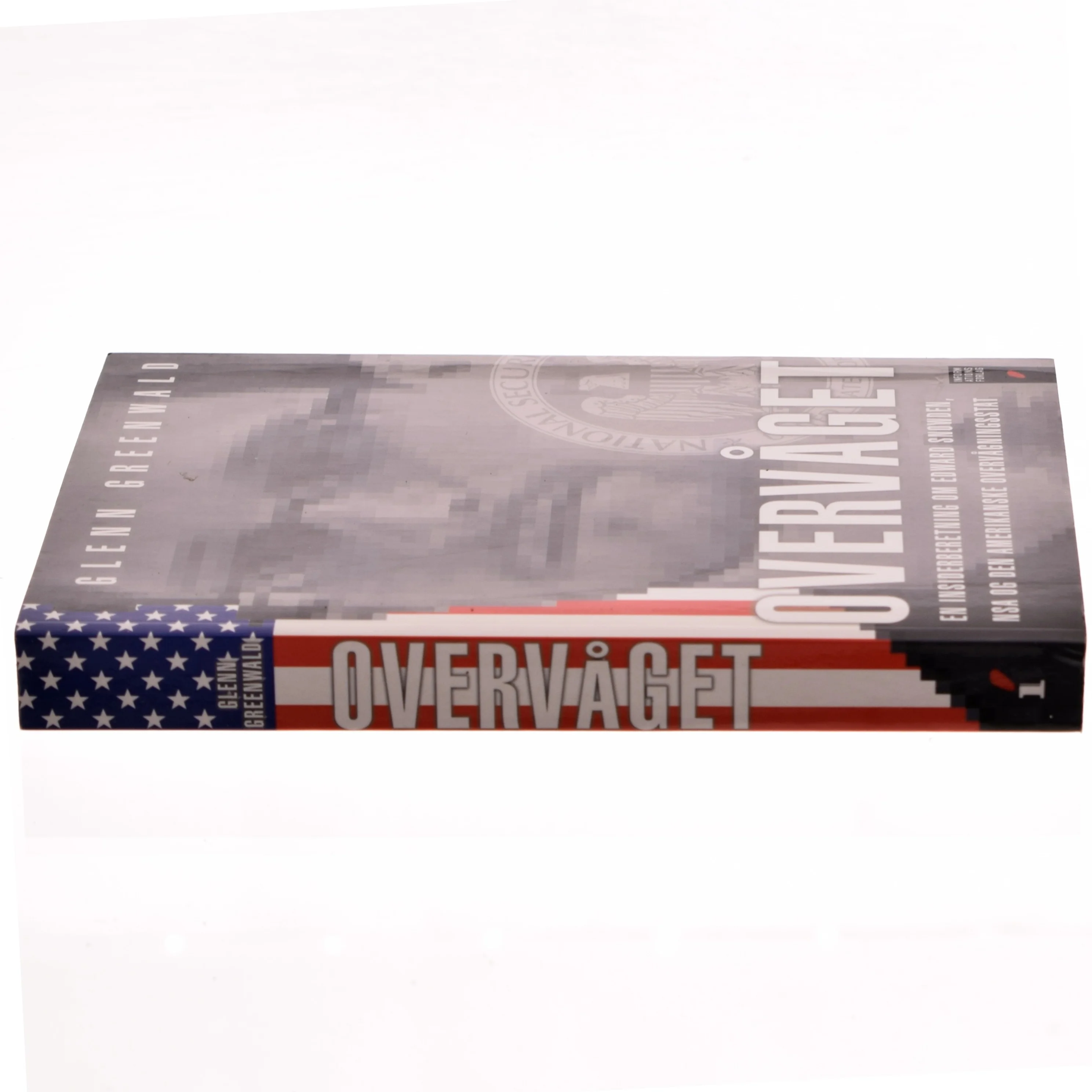 Overvåget : en insiderberetning om Edward Snowden, NSA og den amerikanske overvågningsstat af Glenn Greenwald (Bog)