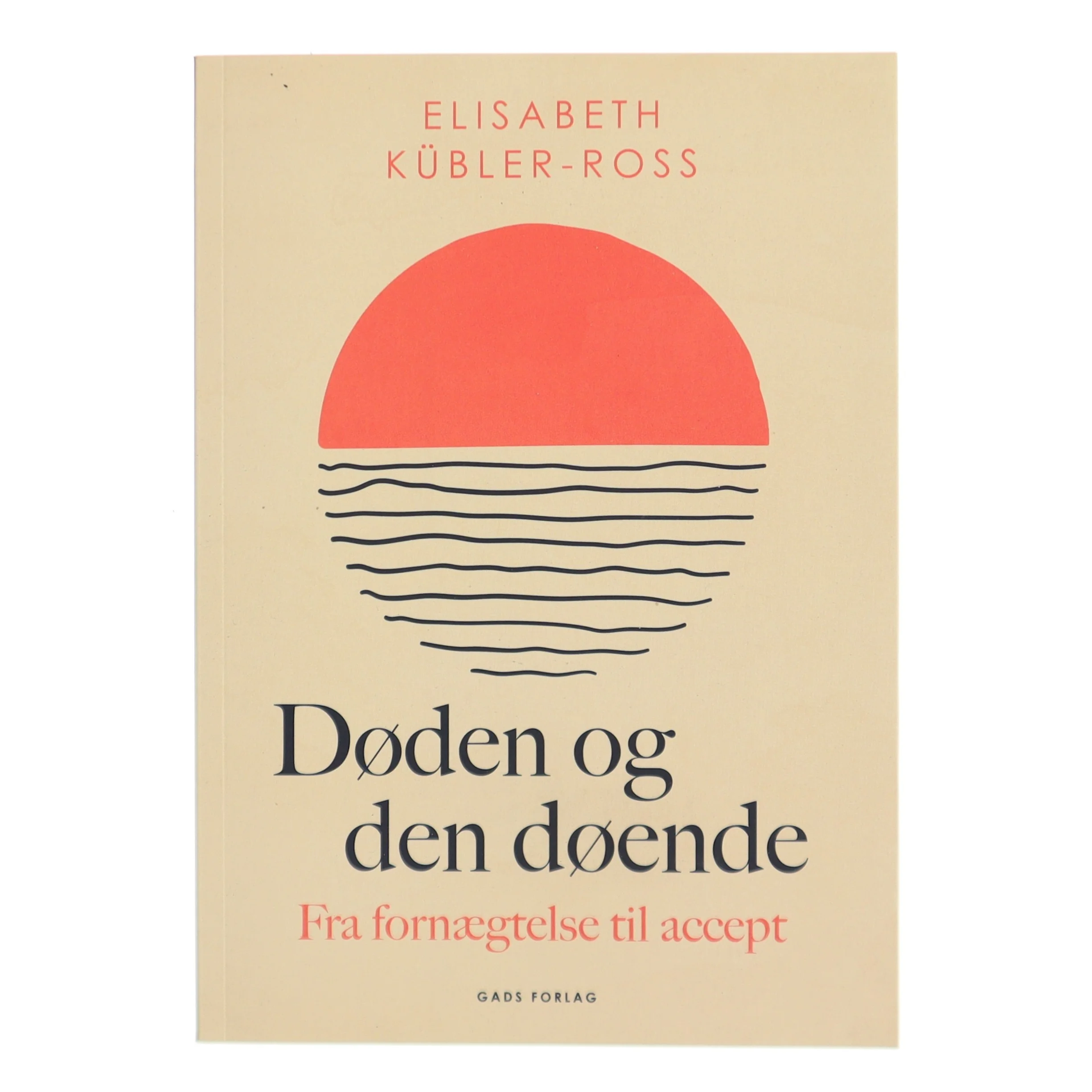Døden og den døende : fra fornægtelse til accept af Elisabeth Kübler-Ross (Bog)
