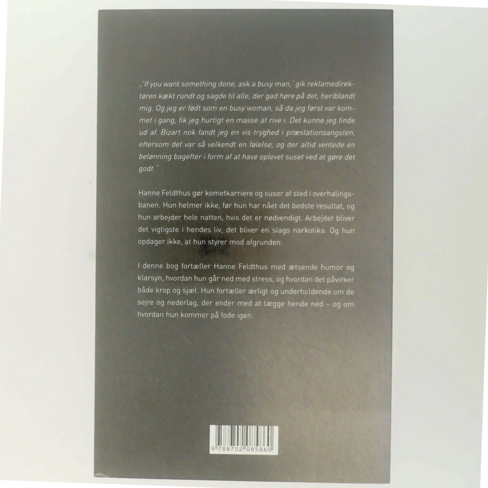 En arbejdsnarkomans bekendelser af Hanne Feldthus (Bog)