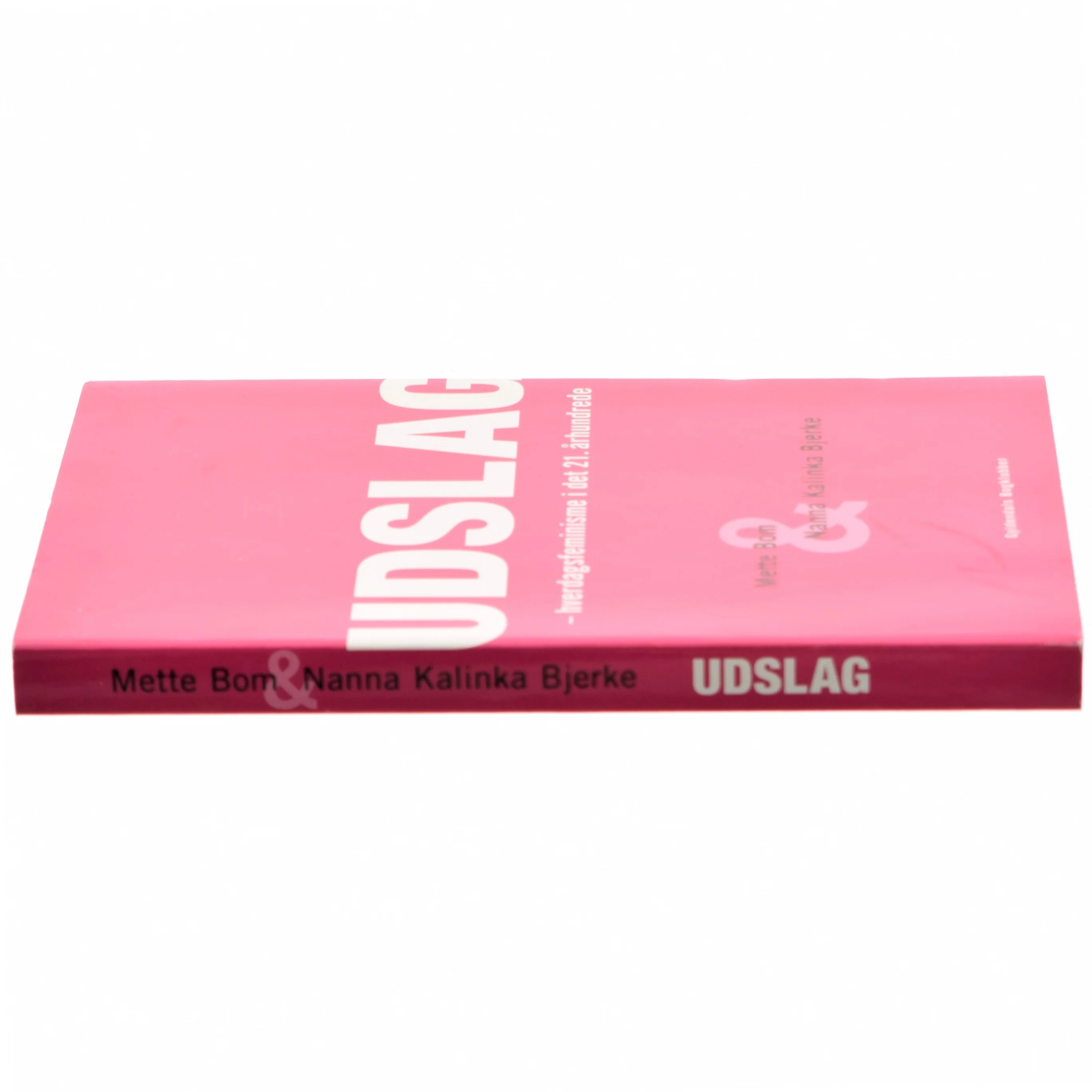 Udslag : hverdagsfeminisme i det 21. århundrede af Mette Bom og Nanna Kalinka Bjerre (Bog)