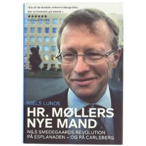 Hr. Møllers nye mand : Nils Smedegaards revolution på Esplanaden - og på Carlsberg af Niels Lunde (Bog)