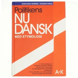 Politikens nudansk ordbog med etymologi : A-K af Christian Becker-Christensen (Bog)