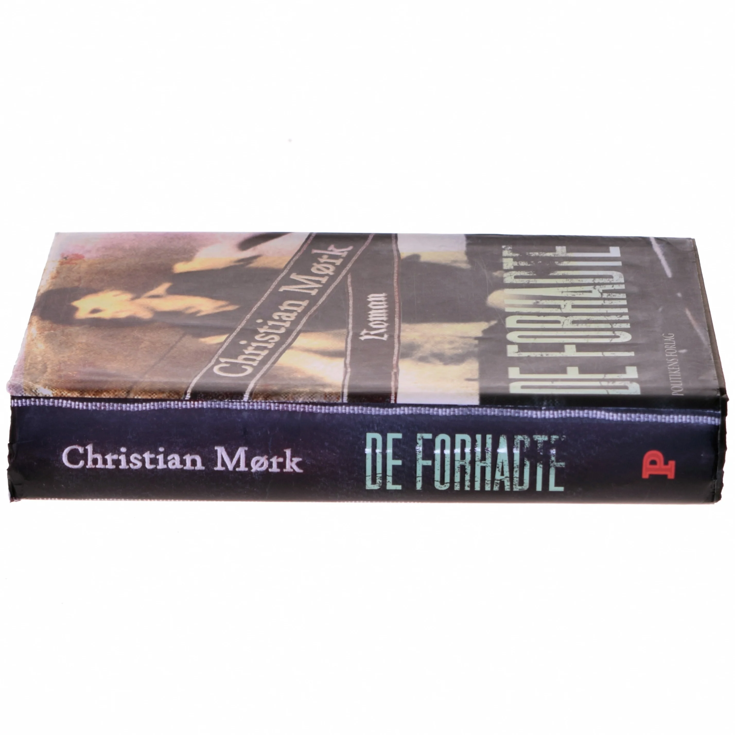 De forhadte : roman af Christian Mørk (Bog) fra Politikens Forlag