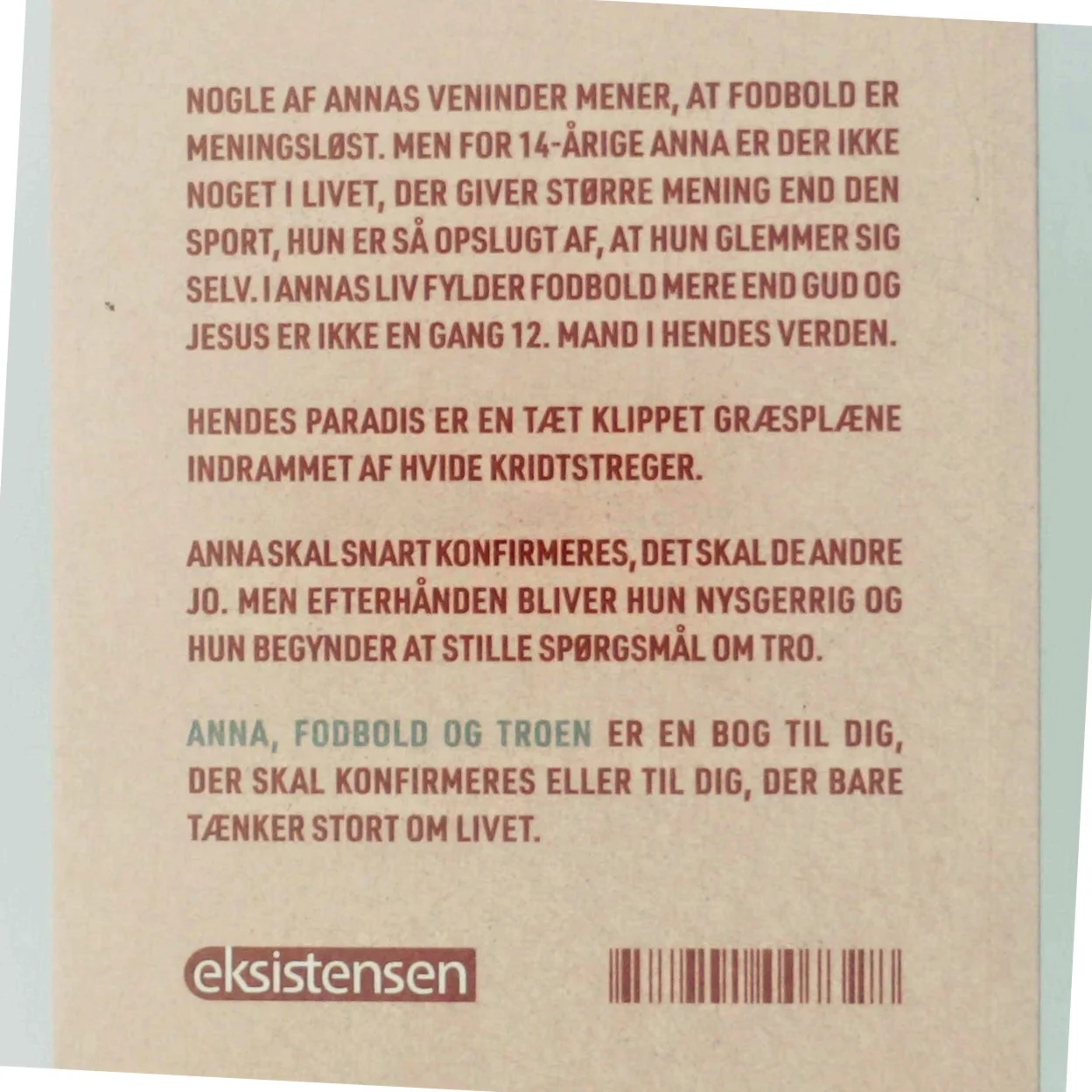Anna, fodbold og troen : en historie om det, der ikke kan måles og vejes af Pauli Andersen (f. 1954-05-27) (Bog)