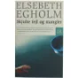 Skjulte fejl og mangler af Elsebeth Egholm (Bog)